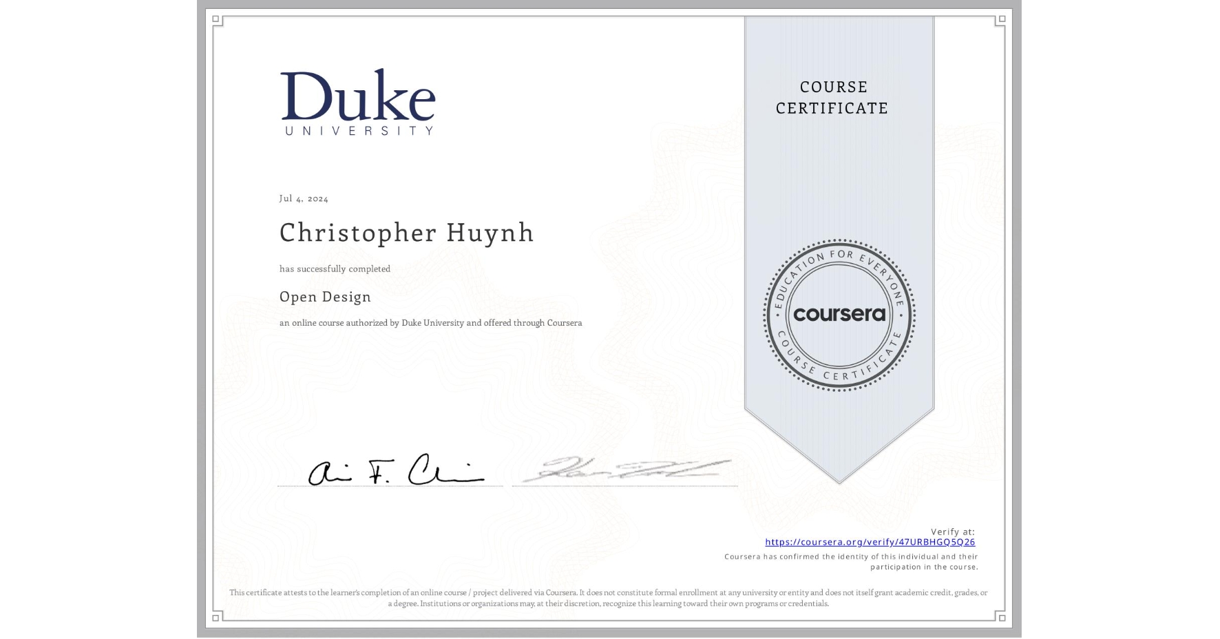 View certificate for Christopher Huynh, Open Design, an online non-credit course authorized by Duke University and offered through Coursera