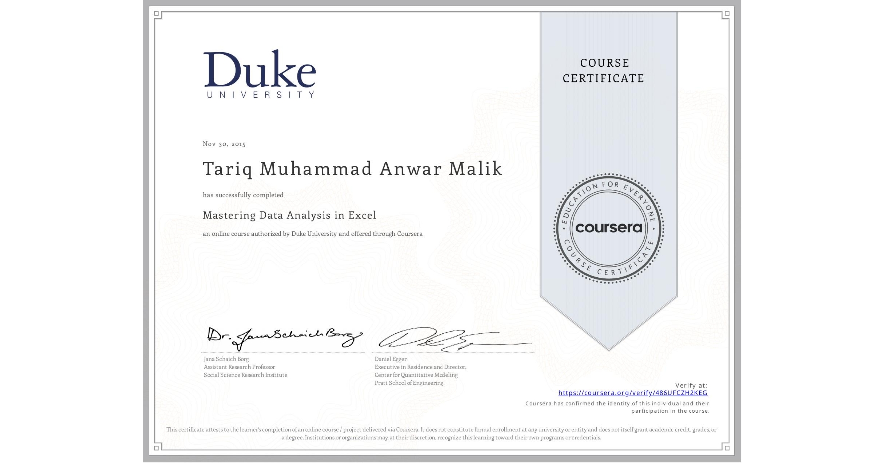View certificate for Tariq Muhammad Anwar Malik, Mastering Data Analysis in Excel, an online non-credit course authorized by Duke University and offered through Coursera