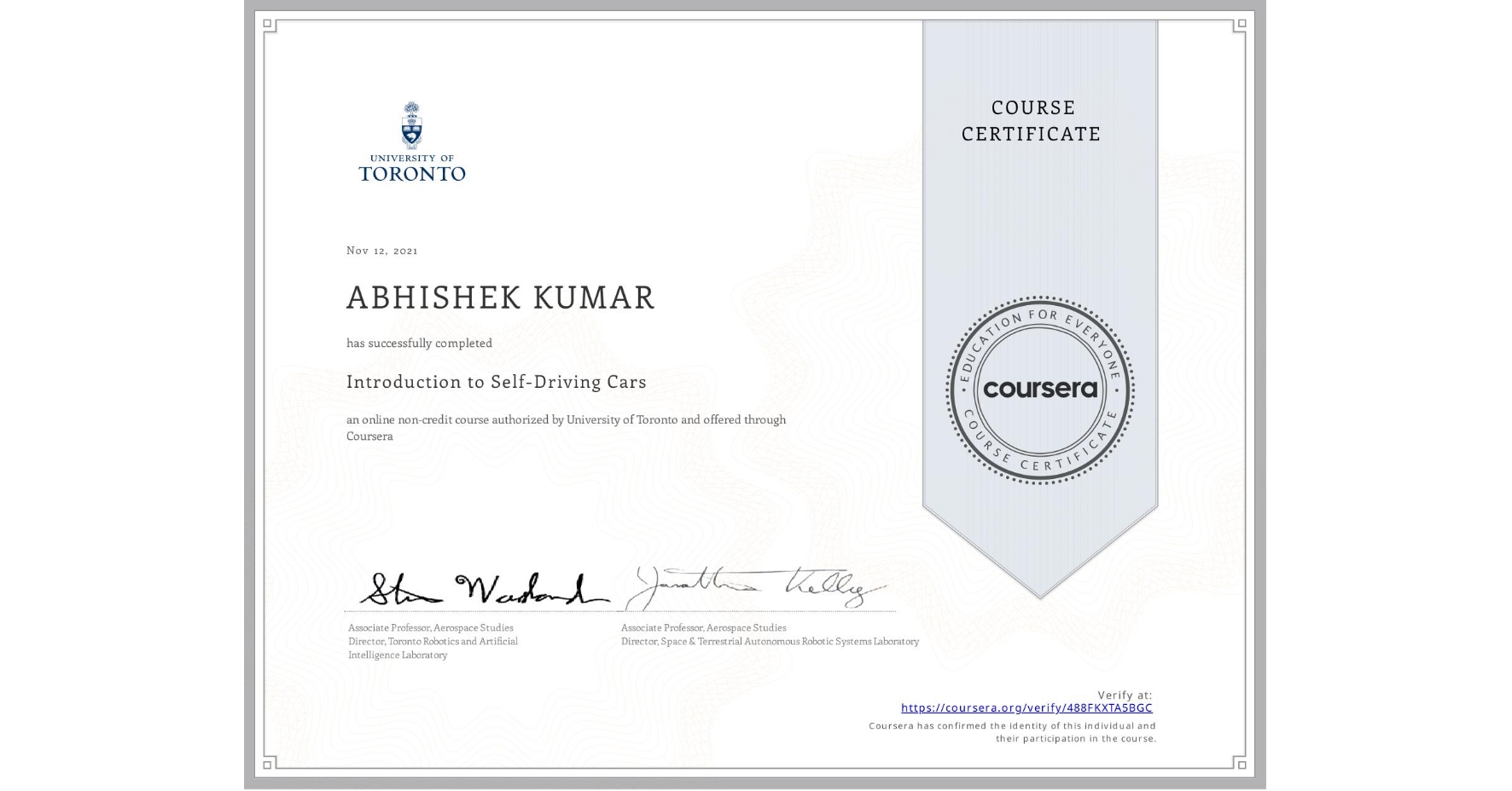 View certificate for ABHISHEK KUMAR, Introduction to Self-Driving Cars, an online non-credit course authorized by University of Toronto and offered through Coursera