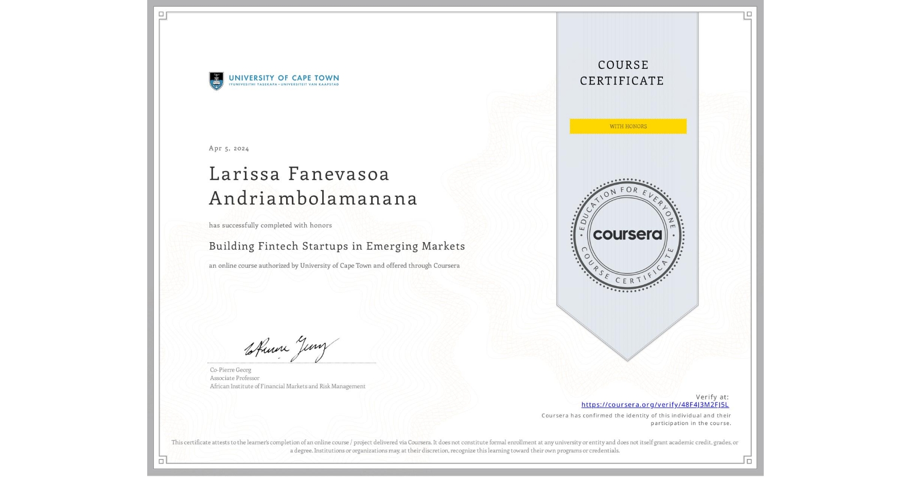 View certificate for Larissa Fanevasoa Andriambolamanana, Building Fintech Startups in Emerging Markets, an online non-credit course authorized by University of Cape Town and offered through Coursera