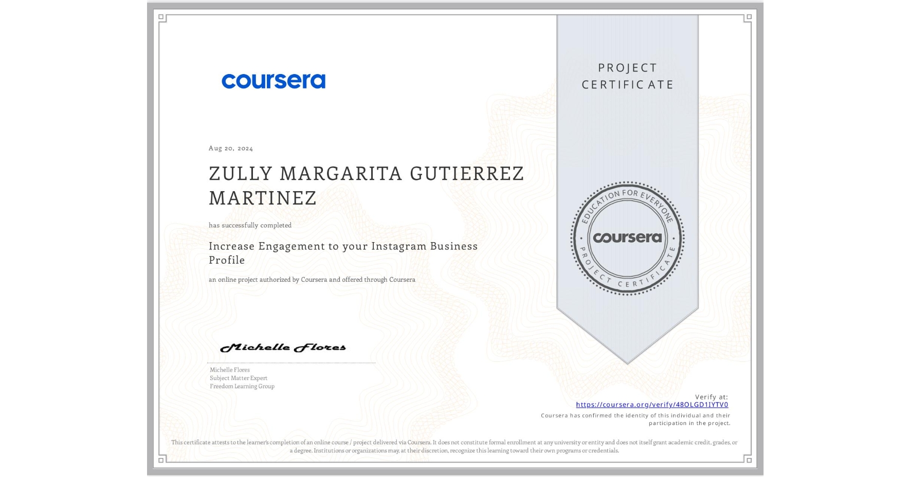 View certificate for ZULLY MARGARITA GUTIERREZ MARTINEZ, Increase Engagement to your Instagram Business Profile , an online non-credit course authorized by Coursera and offered through Coursera
