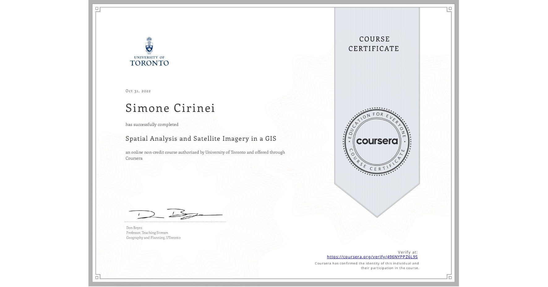 View certificate for Simone Cirinei, Spatial Analysis and Satellite Imagery in a GIS, an online non-credit course authorized by University of Toronto and offered through Coursera
