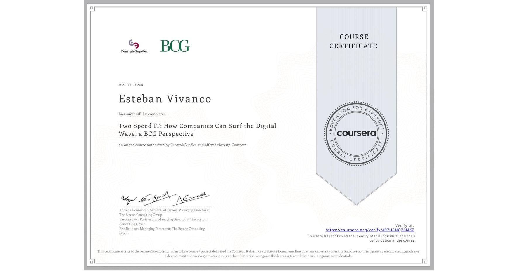 View certificate for Esteban Vivanco, Two Speed IT: How Companies Can Surf the Digital Wave, a BCG Perspective, an online non-credit course authorized by CentraleSupélec and offered through Coursera