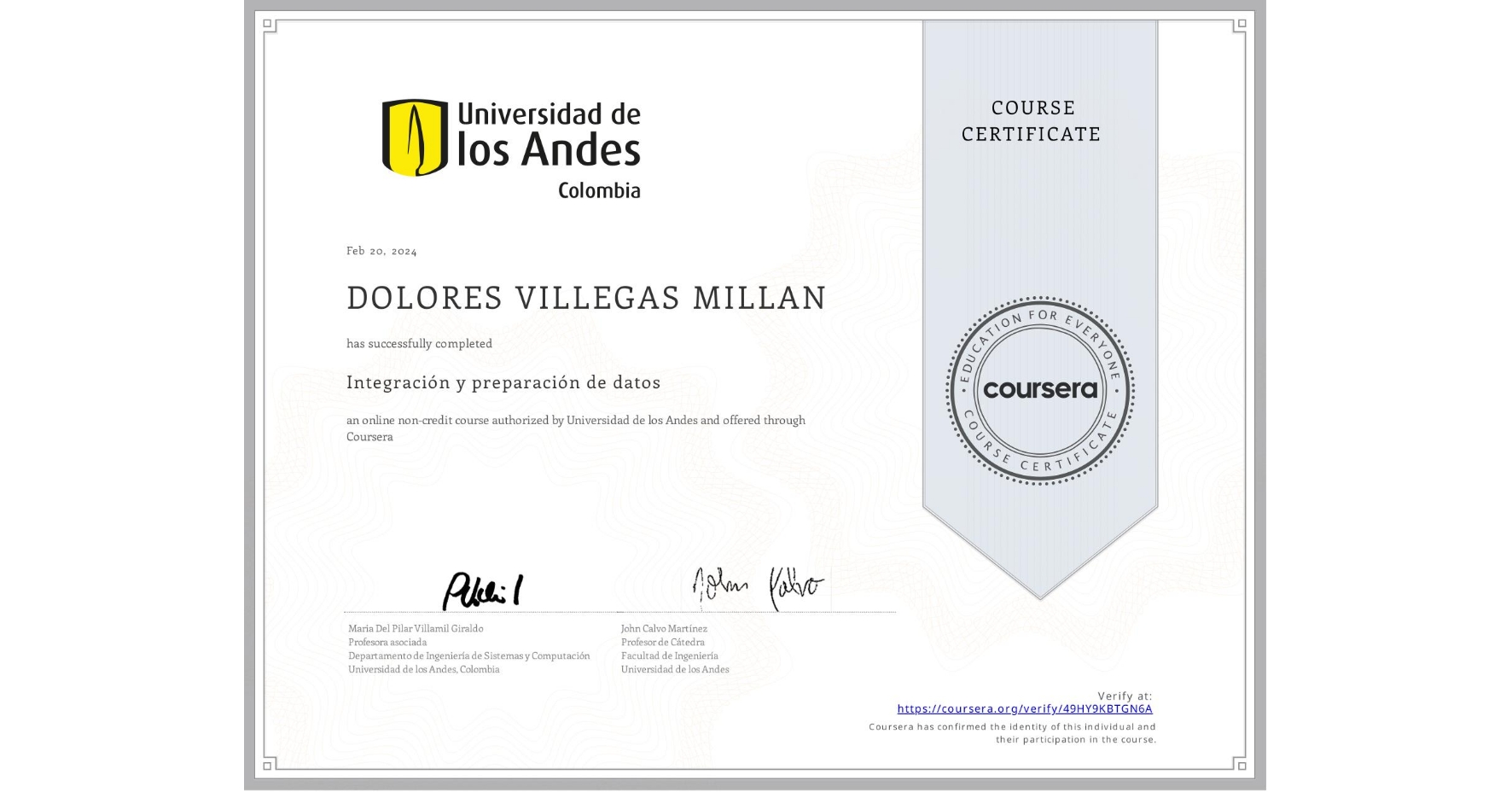 View certificate for DOLORES VILLEGAS MILLAN, Integración y preparación de datos, an online non-credit course authorized by Universidad de los Andes and offered through Coursera