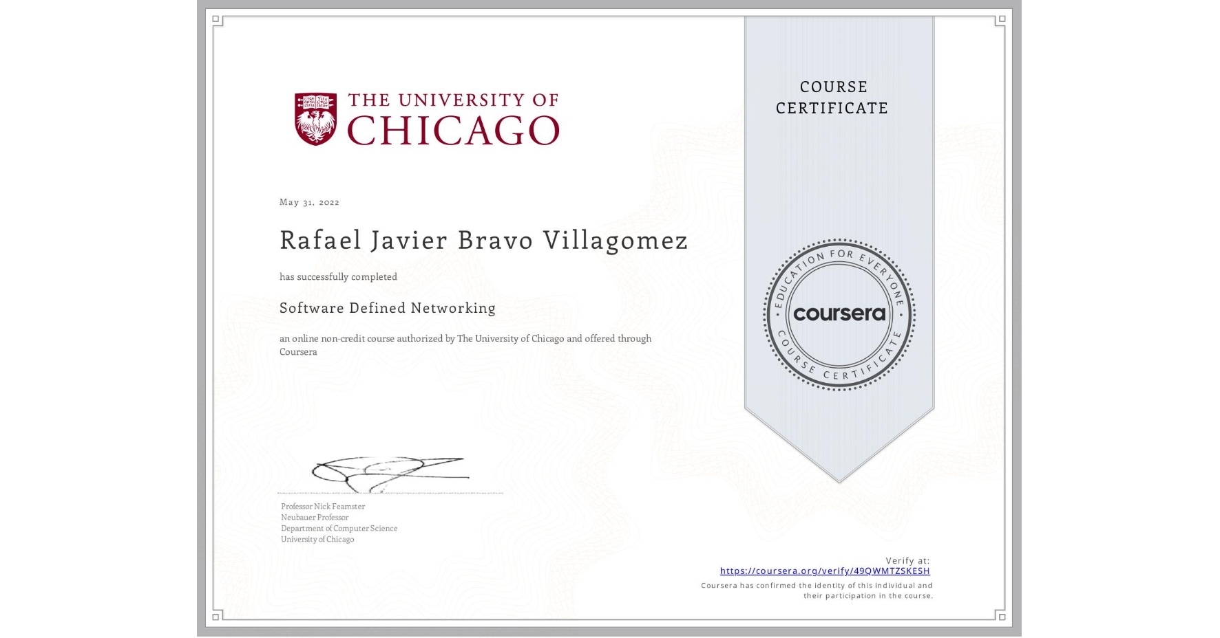 View certificate for Rafael Javier Bravo Villagomez, Software Defined Networking, an online non-credit course authorized by The University of Chicago and offered through Coursera