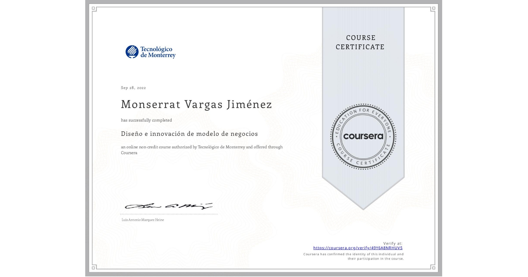 View certificate for Monserrat Vargas Jiménez, Diseño e innovación de modelo de negocios, an online non-credit course authorized by Tecnológico de Monterrey and offered through Coursera