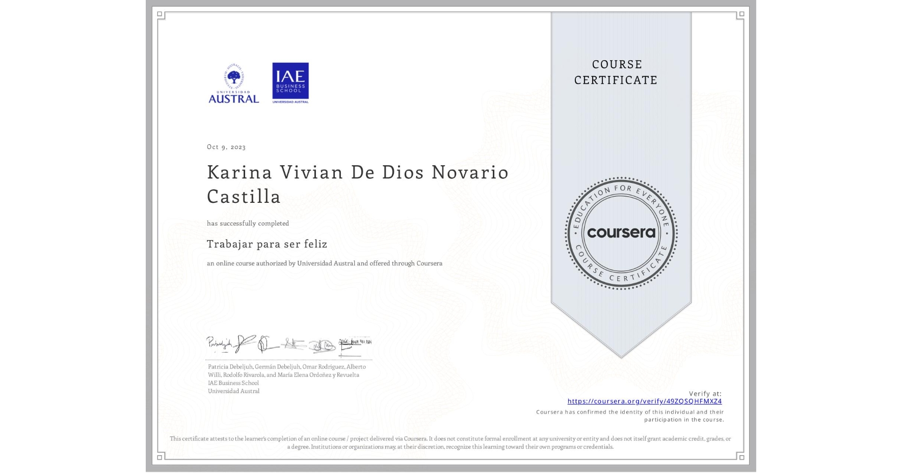View certificate for Karina Vivian De Dios Novario Castilla, Trabajar para ser feliz, an online non-credit course authorized by Universidad Austral and offered through Coursera