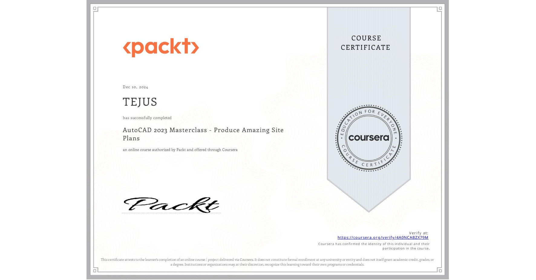View certificate for TEJUS , AutoCAD 2023 Masterclass - Produce Amazing Site Plans, an online non-credit course authorized by Packt and offered through Coursera