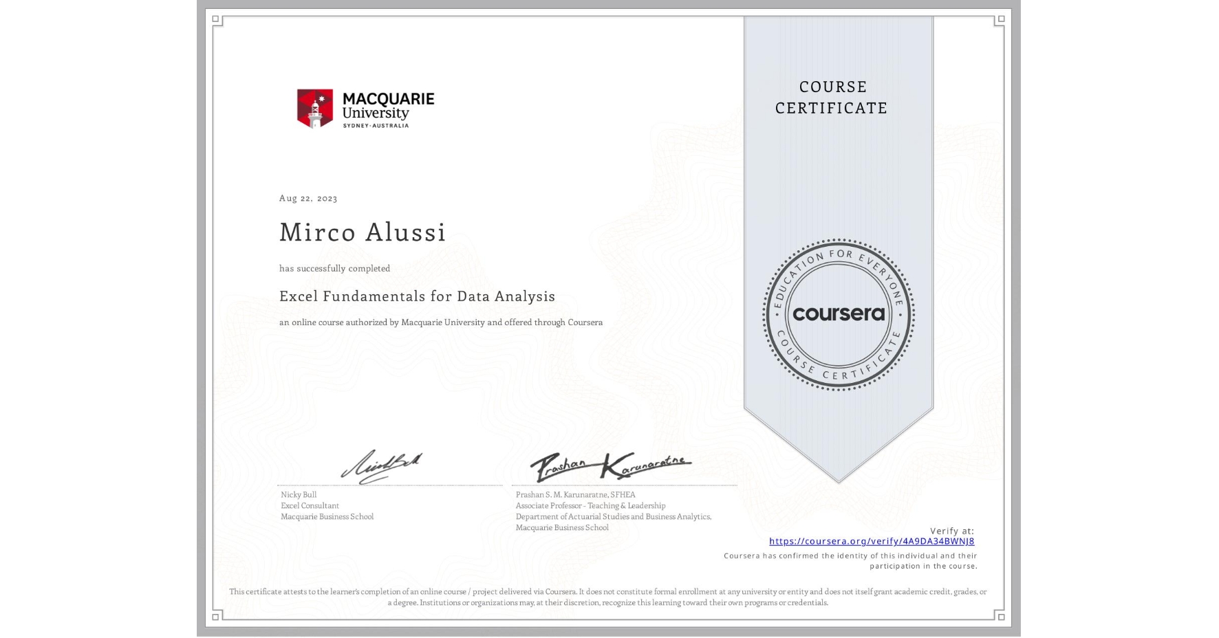 View certificate for Mirco Alussi, Excel Fundamentals for Data Analysis, an online non-credit course authorized by Macquarie University and offered through Coursera