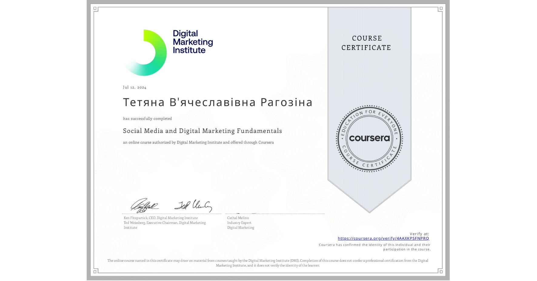 View certificate for Тетяна В'ячеславівна Рагозіна, Social Media and Digital Marketing Fundamentals, an online non-credit course authorized by Digital Marketing Institute and offered through Coursera