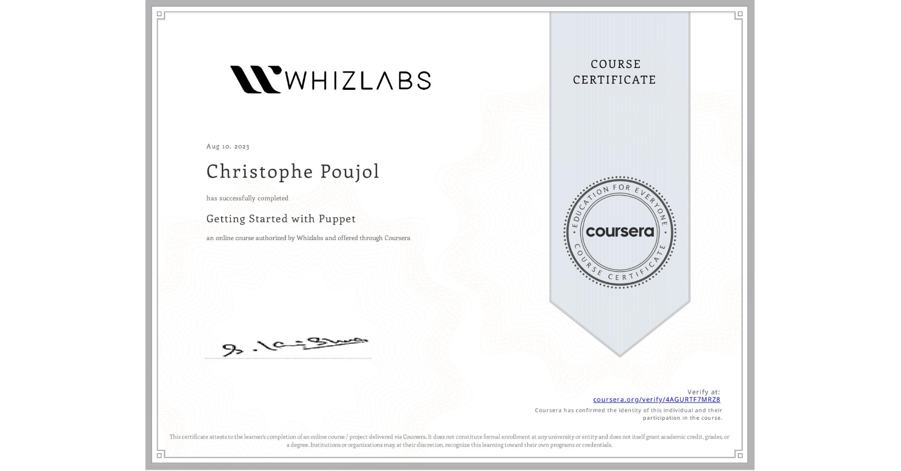 View certificate for Christophe Poujol, Getting Started with Puppet, an online non-credit course authorized by Whizlabs and offered through Coursera