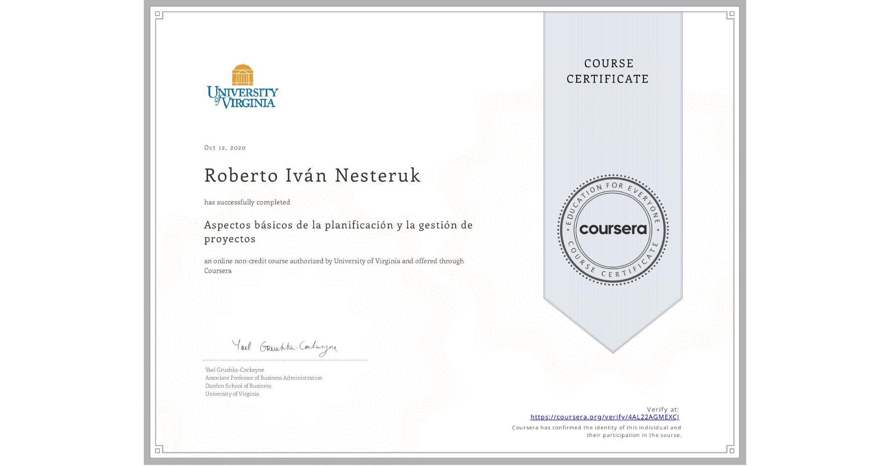 View certificate for Roberto Iván Nesteruk, Aspectos básicos de la planificación y la gestión de proyectos, an online non-credit course authorized by University of Virginia and offered through Coursera