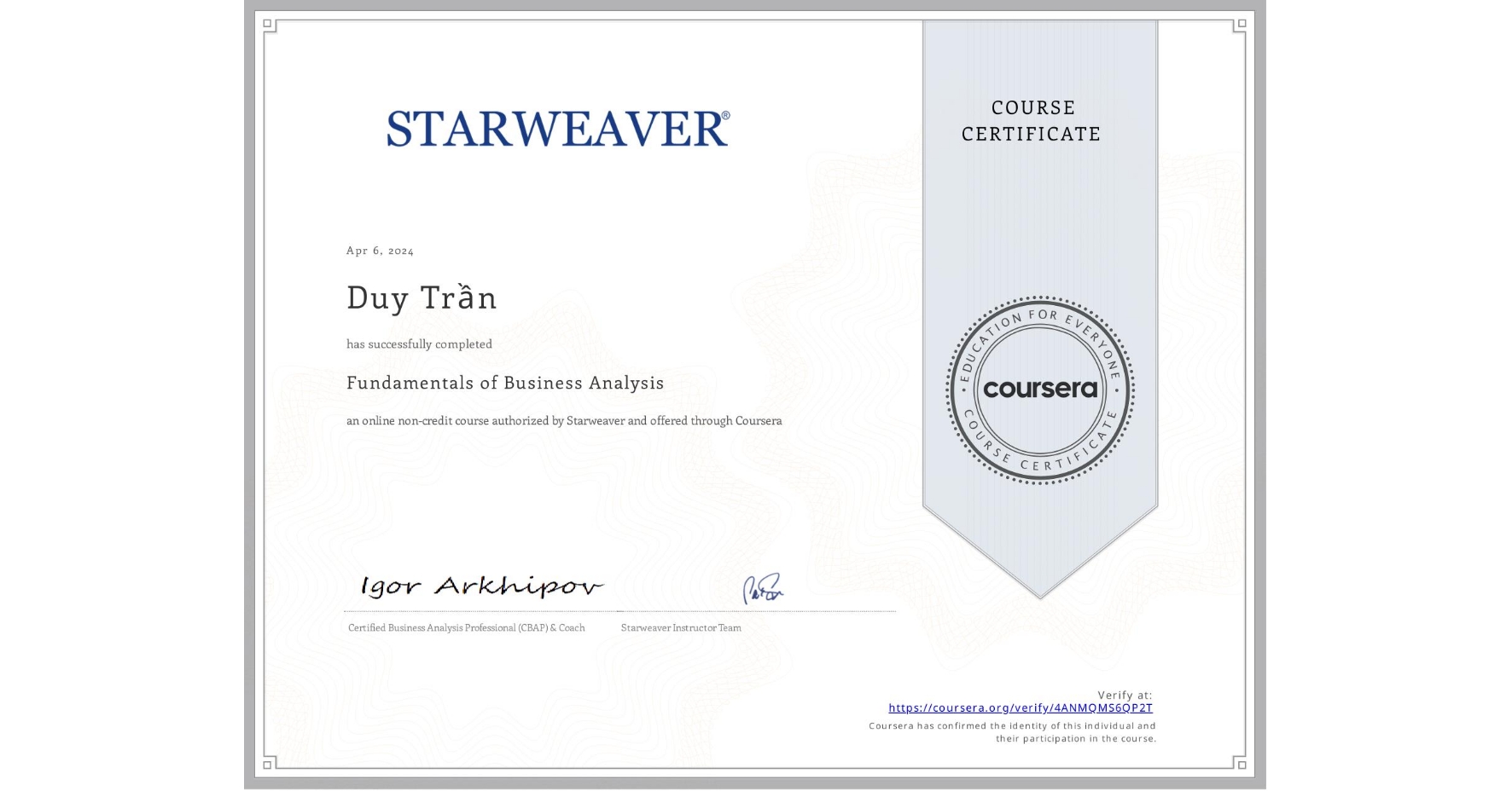 View certificate for Duy Trần, Fundamentals of Business Analysis , an online non-credit course authorized by Starweaver and offered through Coursera