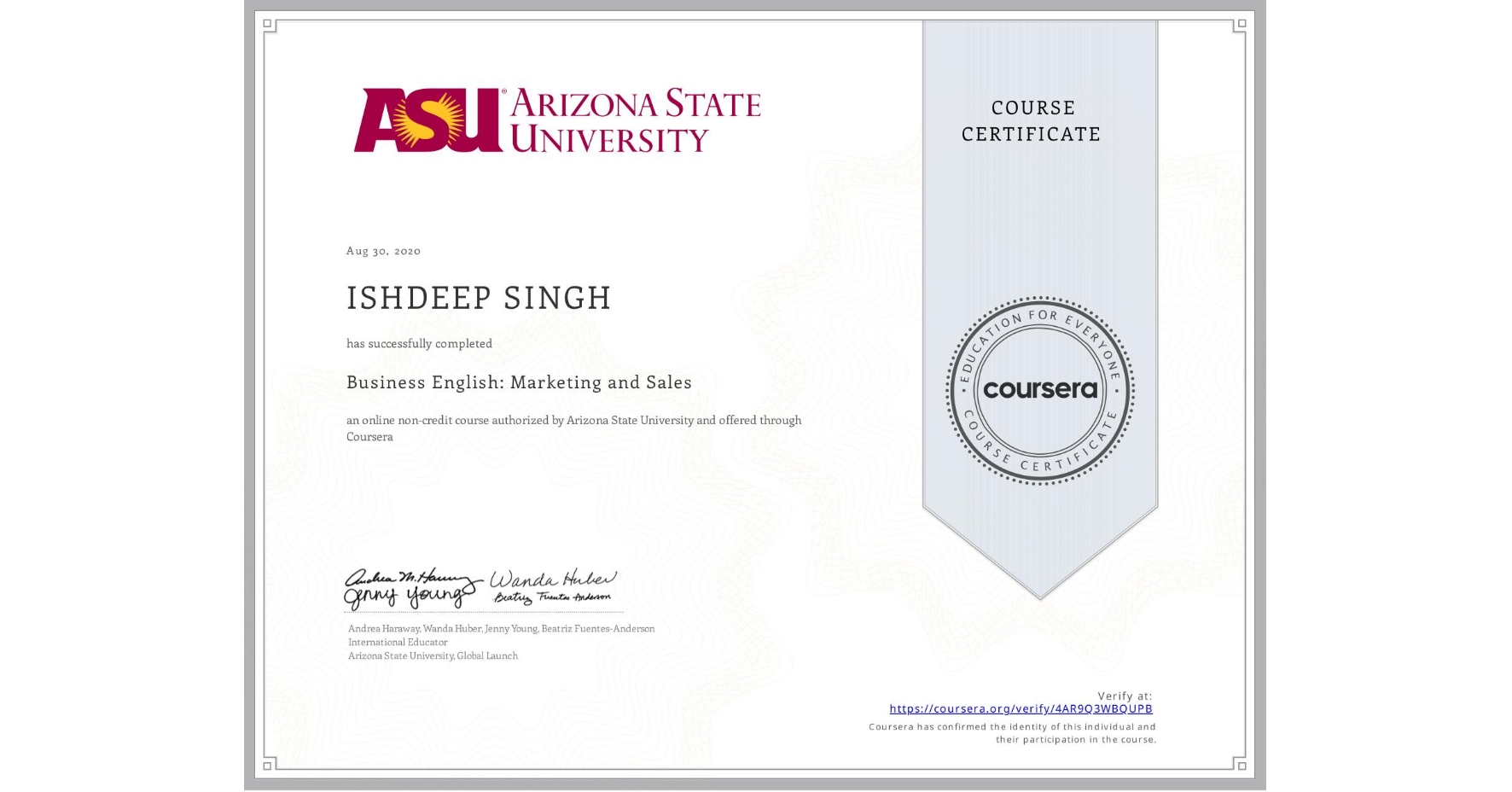 View certificate for ISHDEEP SINGH, Business English: Marketing and Sales, an online non-credit course authorized by Arizona State University and offered through Coursera