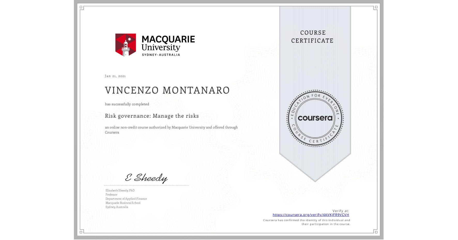View certificate for VINCENZO MONTANARO, Risk governance: Manage the risks, an online non-credit course authorized by Macquarie University and offered through Coursera