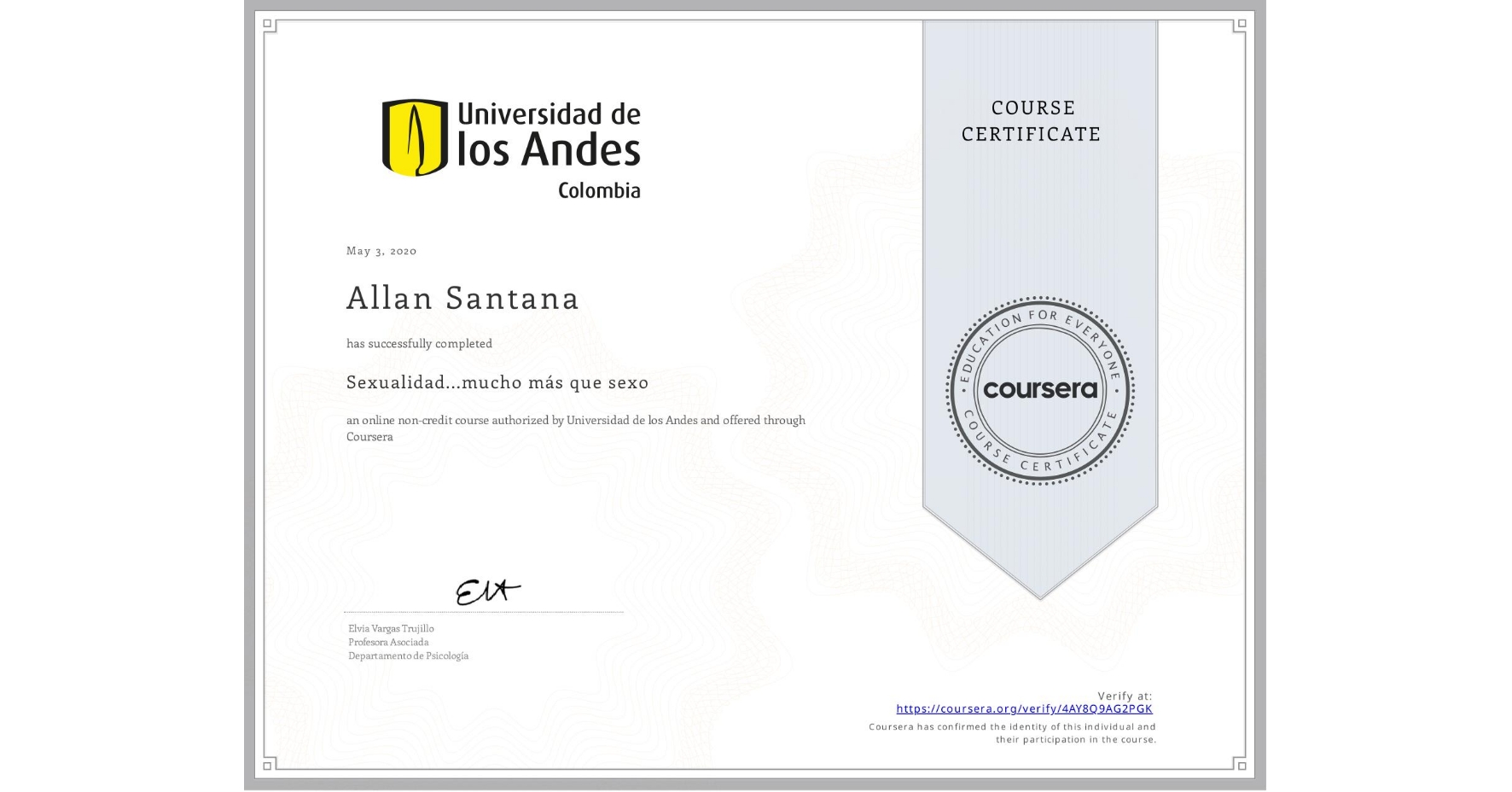 View certificate for Allan Santana, Sexualidad...mucho más que sexo, an online non-credit course authorized by Universidad de los Andes and offered through Coursera