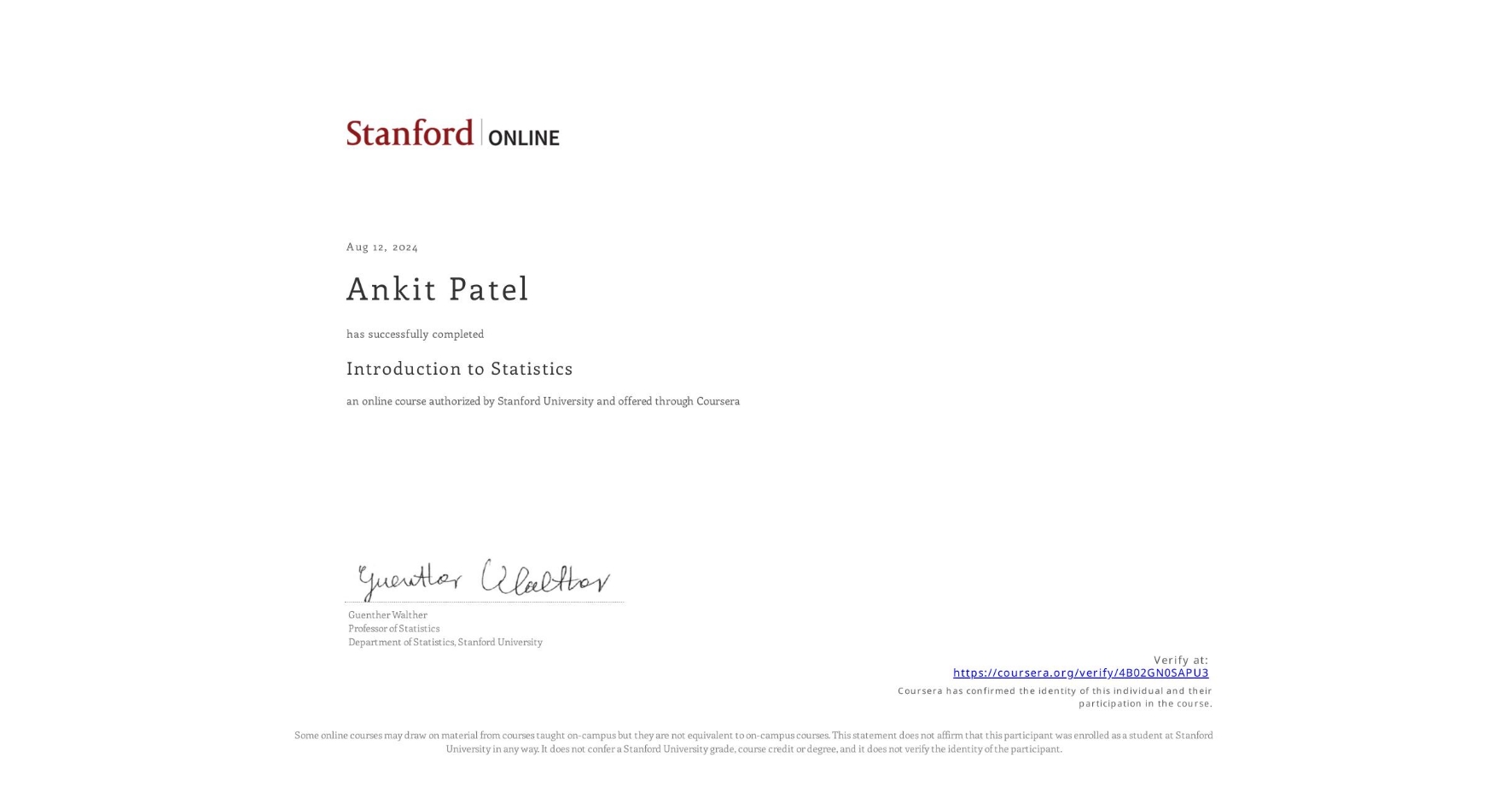 View certificate for Ankit Patel, Introduction to Statistics, an online non-credit course authorized by Stanford University and offered through Coursera