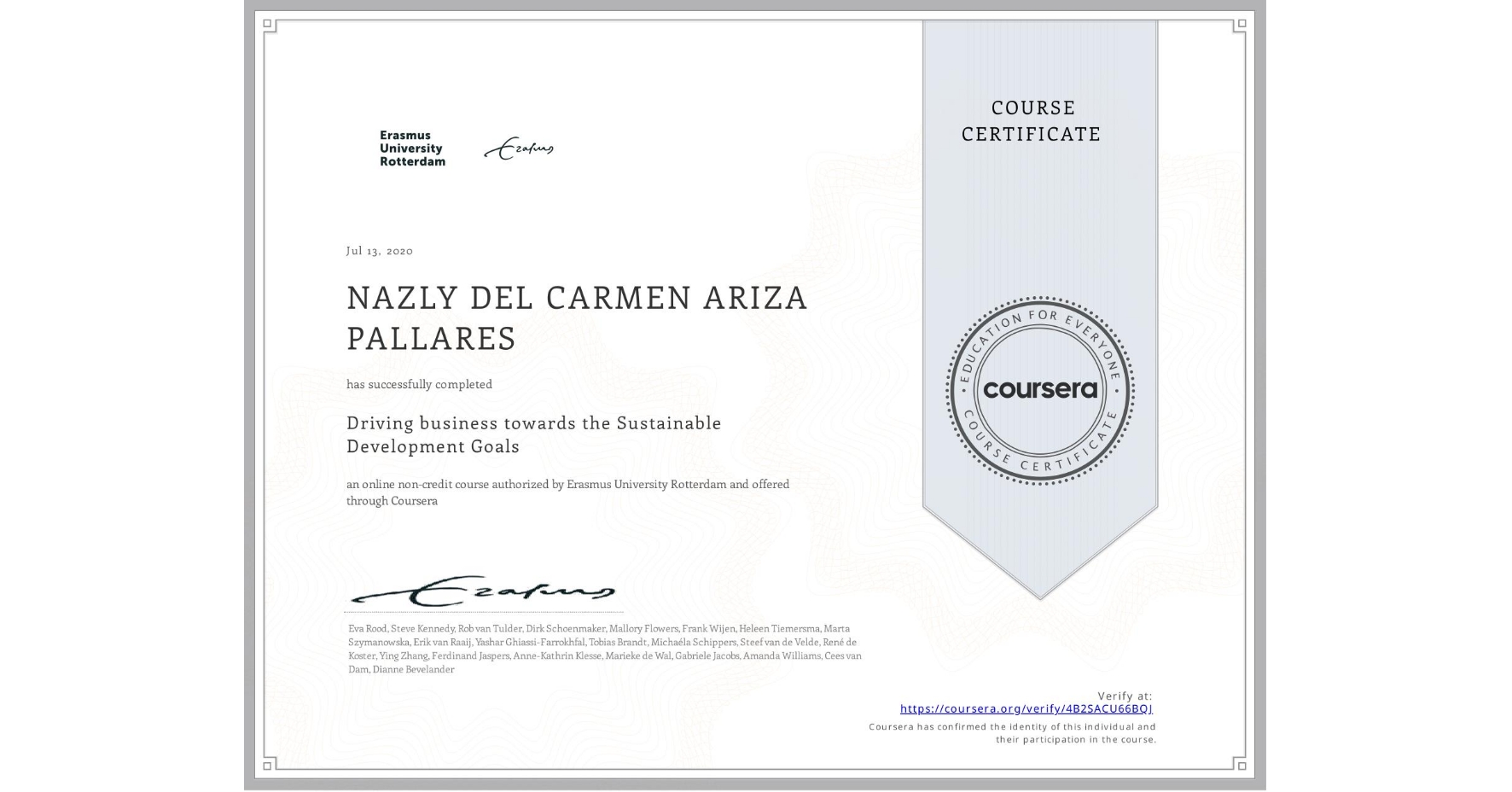 View certificate for NAZLY DEL CARMEN ARIZA PALLARES, Driving business towards the Sustainable Development Goals, an online non-credit course authorized by Erasmus University Rotterdam and offered through Coursera