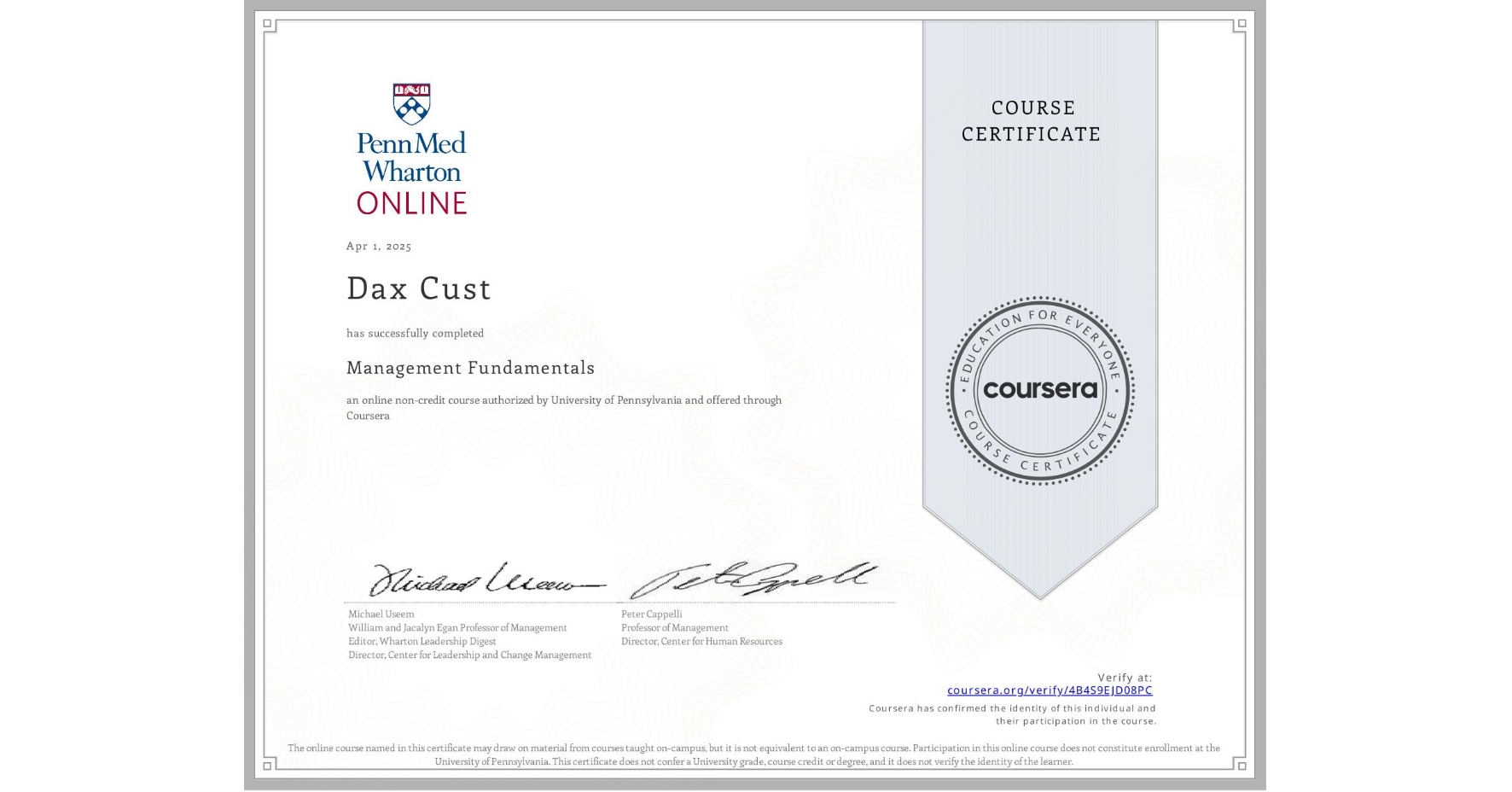 View certificate for Dax Cust, Management Fundamentals, an online non-credit course authorized by University of Pennsylvania and offered through Coursera