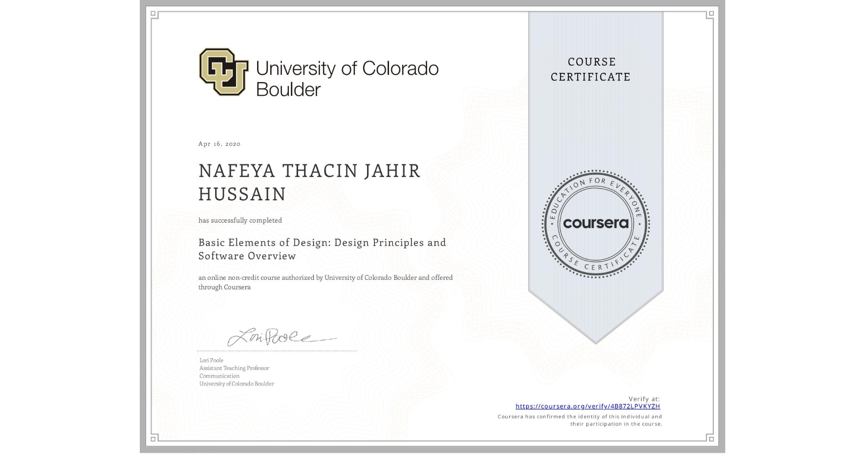View certificate for NAFEYA THACIN JAHIR HUSSAIN, Basic Elements of Design: Design Principles and Software Overview, an online non-credit course authorized by University of Colorado Boulder and offered through Coursera