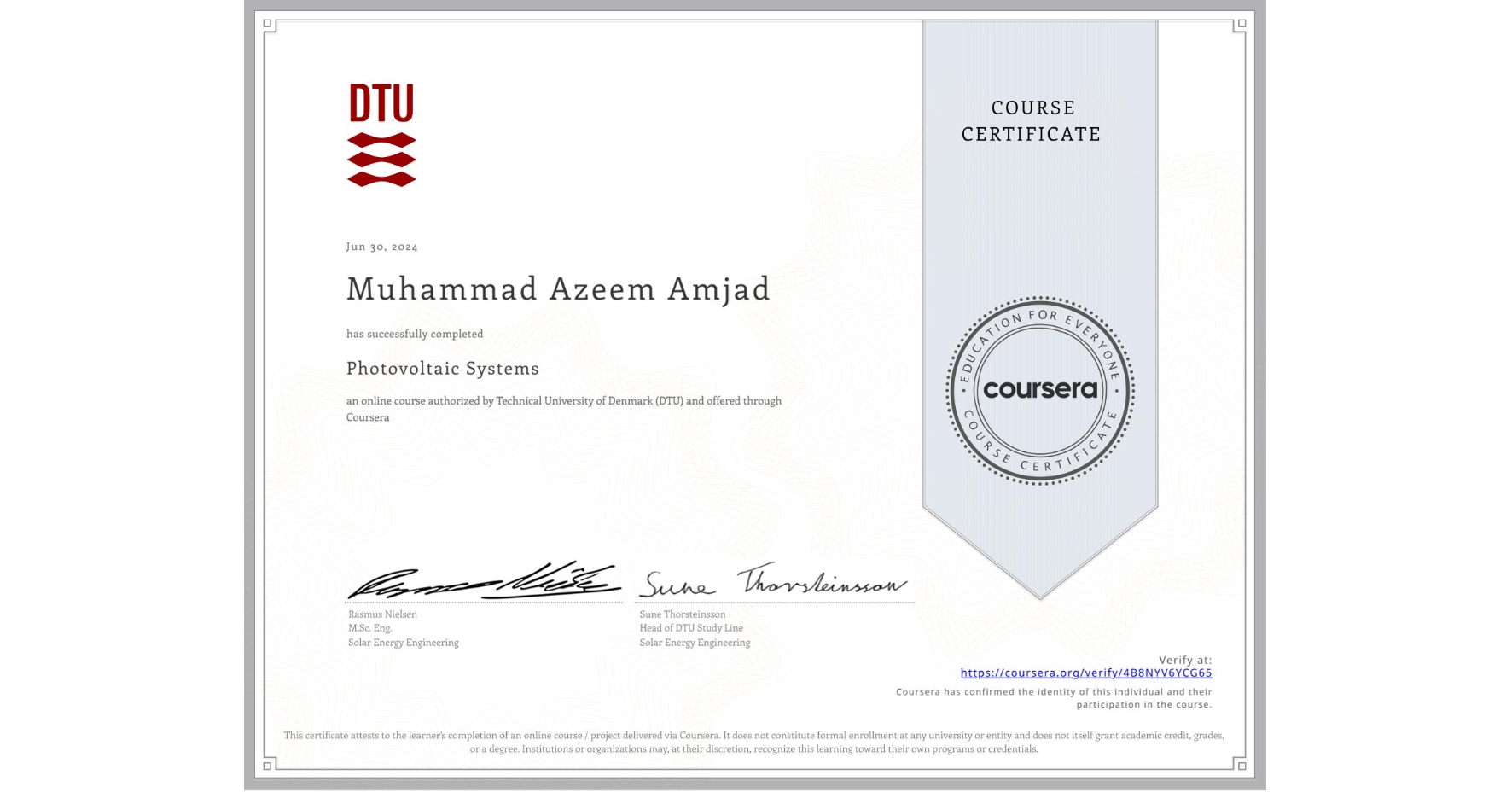 View certificate for Muhammad Azeem  Amjad, Photovoltaic Systems, an online non-credit course authorized by Technical University of Denmark (DTU) and offered through Coursera