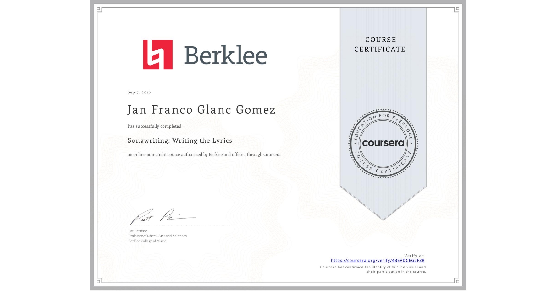 View certificate for Jan Franco Glanc Gomez, Songwriting: Writing the Lyrics, an online non-credit course authorized by Berklee and offered through Coursera