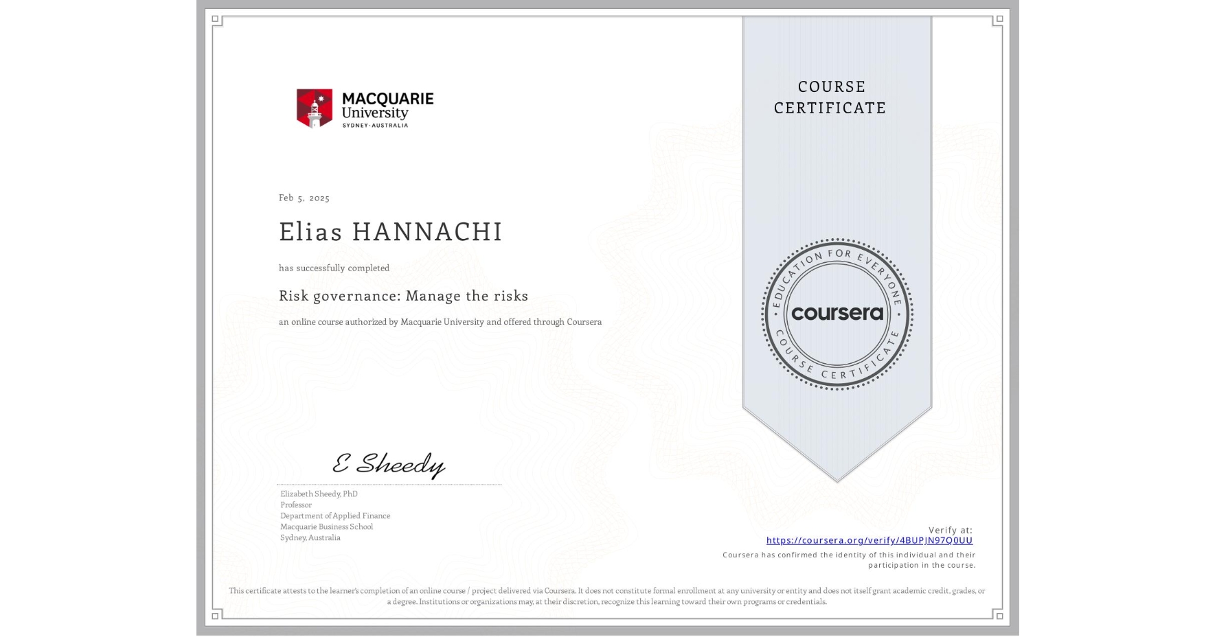 View certificate for Elias HANNACHI , Risk governance: Manage the risks, an online non-credit course authorized by Macquarie University and offered through Coursera
