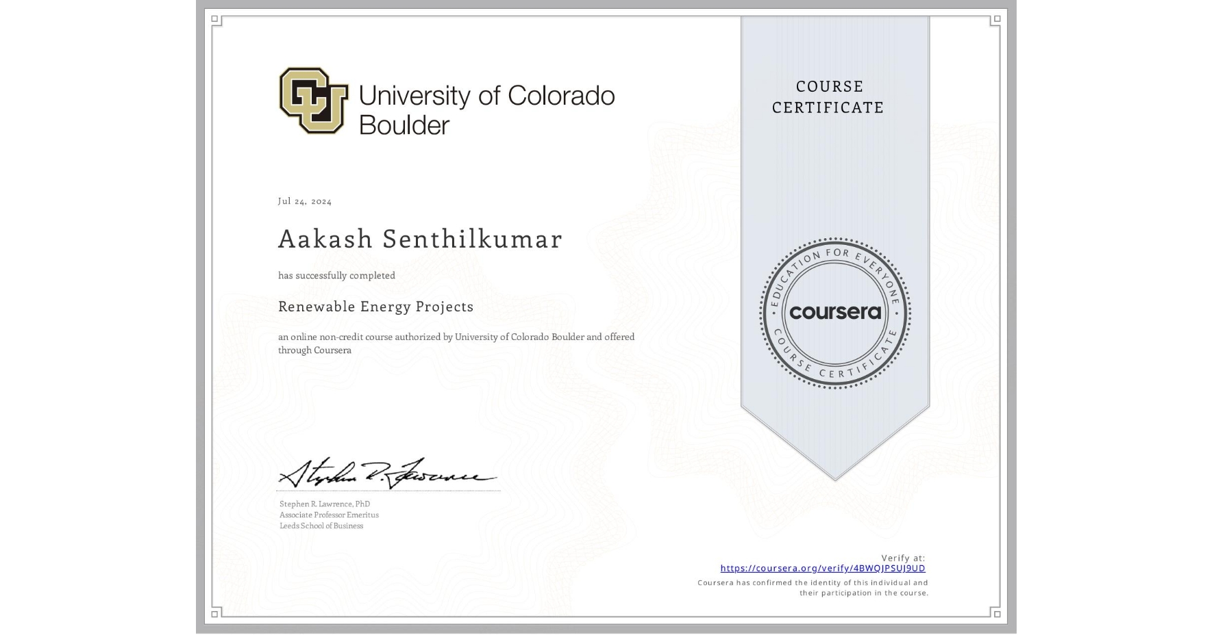 View certificate for Aakash Senthilkumar, Renewable Energy Projects, an online non-credit course authorized by University of Colorado Boulder and offered through Coursera