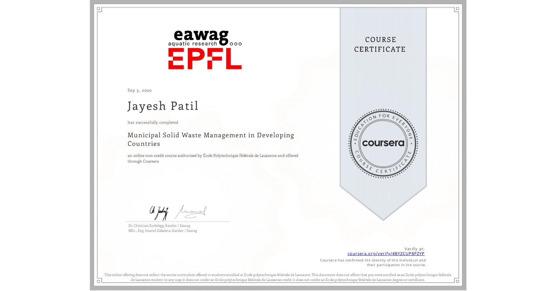 View certificate for Jayesh Patil, Municipal Solid Waste Management in Developing Countries, an online non-credit course authorized by École Polytechnique Fédérale de Lausanne and offered through Coursera