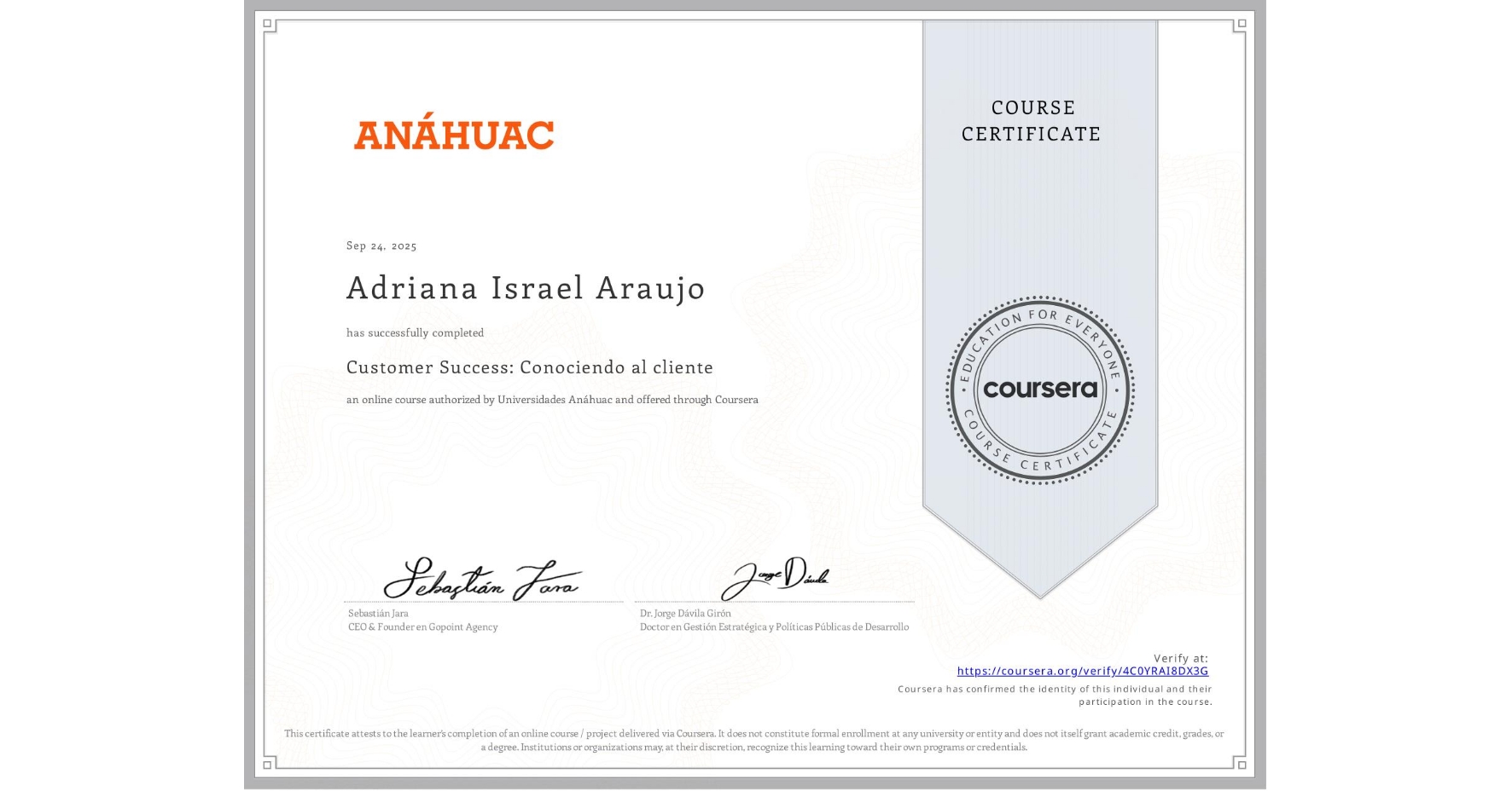 View certificate for Adriana Israel Araujo, Customer Success: Conociendo al cliente, an online non-credit course authorized by Universidades Anáhuac and offered through Coursera