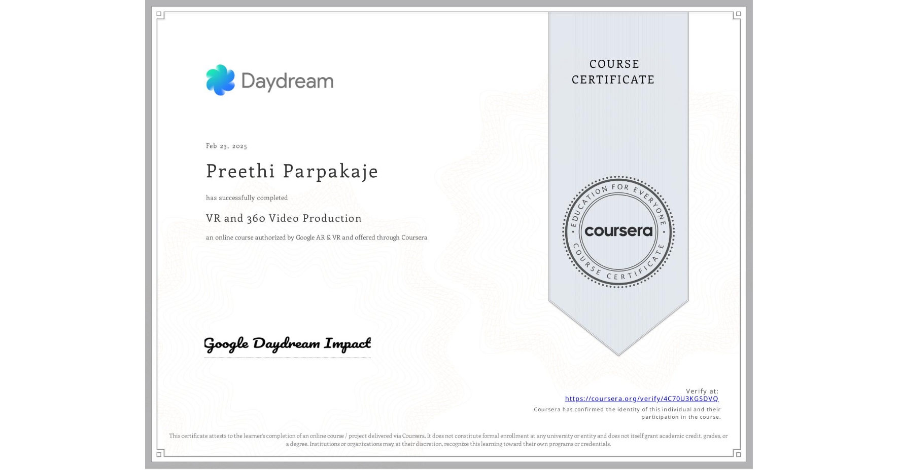View certificate for Preethi Parpakaje, VR and 360 Video Production, an online non-credit course authorized by Google AR & VR and offered through Coursera