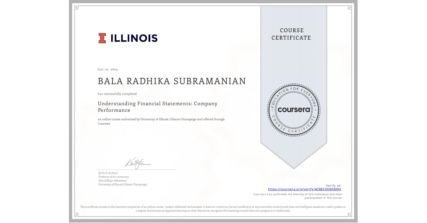 View certificate for BALA RADHIKA SUBRAMANIAN, Understanding Financial Statements: Company Performance, an online non-credit course authorized by University of Illinois Urbana-Champaign and offered through Coursera