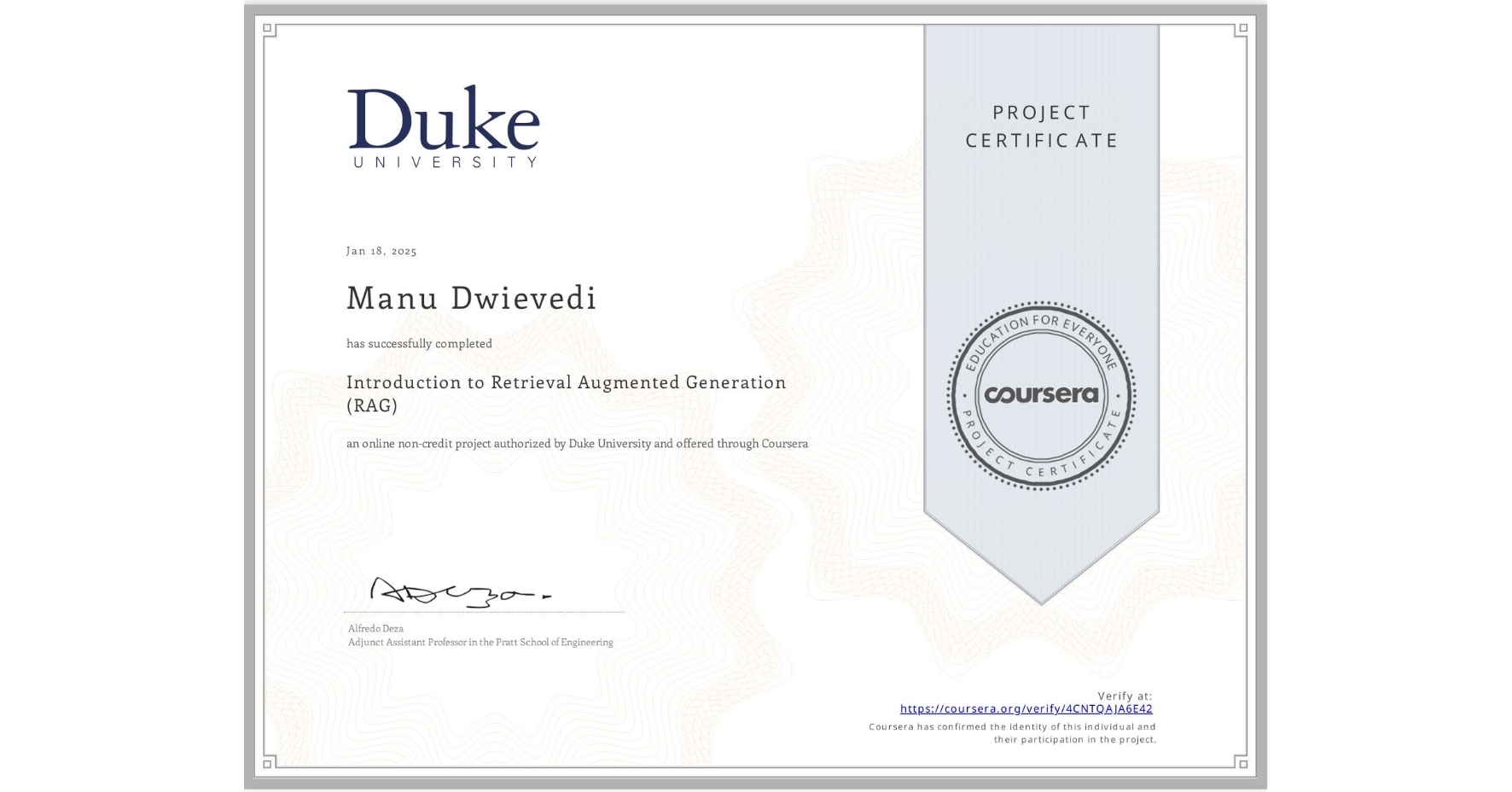 View certificate for Manu Dwievedi, Introduction to Retrieval Augmented Generation (RAG), an online non-credit course authorized by Duke University and offered through Coursera