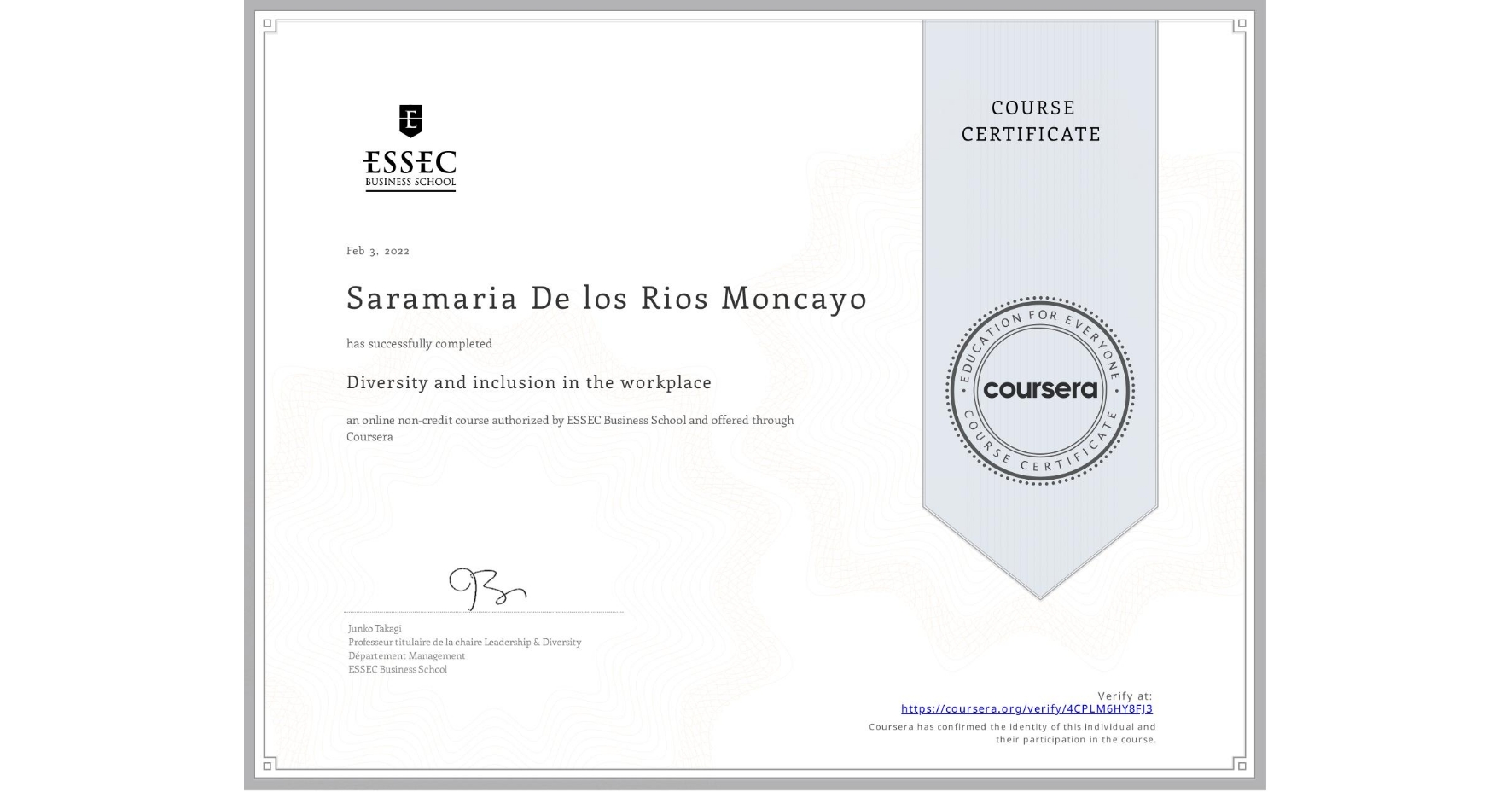 View certificate for Saramaria De los Rios Moncayo, Diversity and inclusion in the workplace, an online non-credit course authorized by ESSEC Business School and offered through Coursera