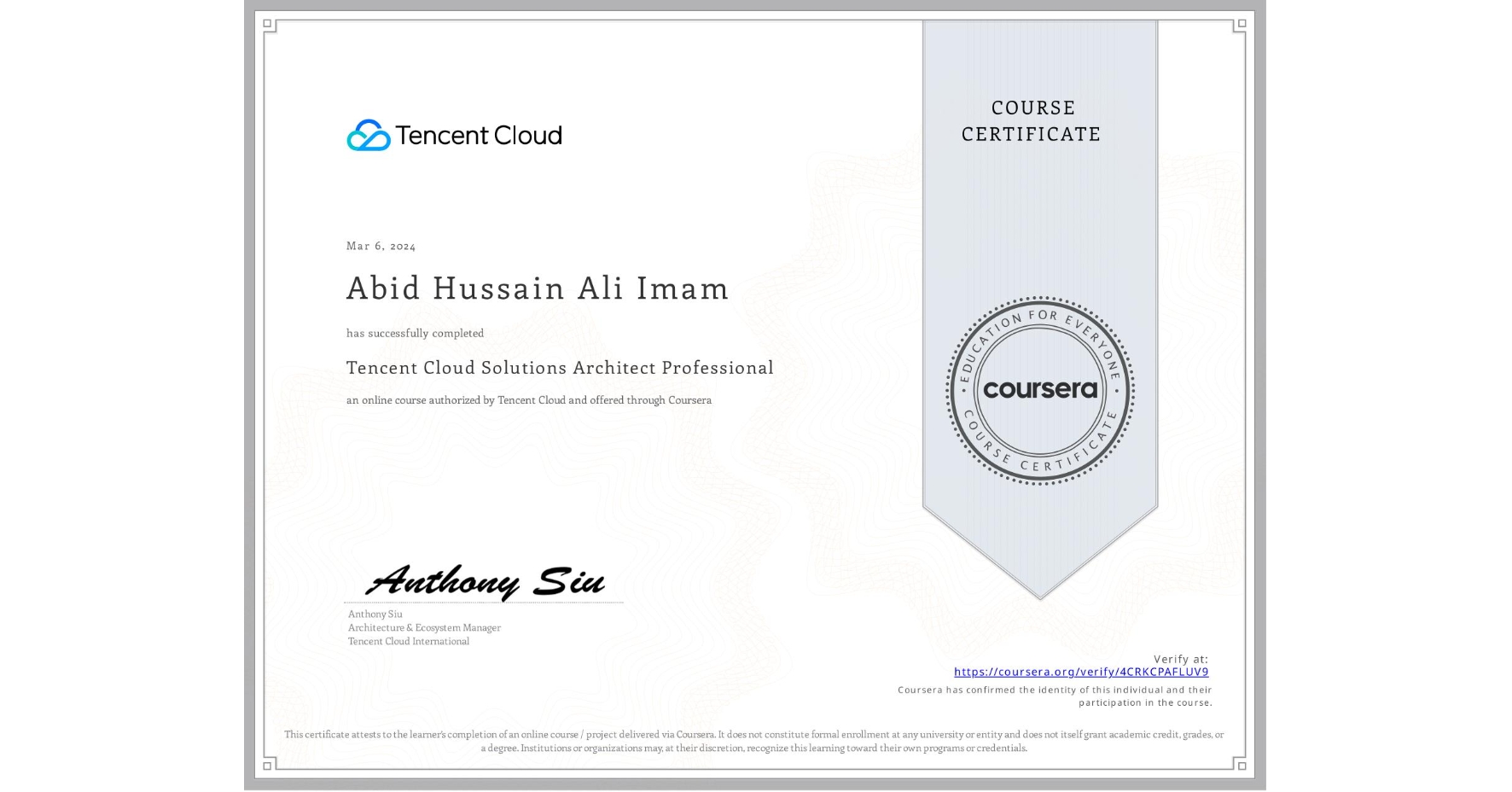 View certificate for Abid Hussain Ali Imam, Tencent Cloud Solutions Architect Professional, an online non-credit course authorized by Tencent Cloud and offered through Coursera