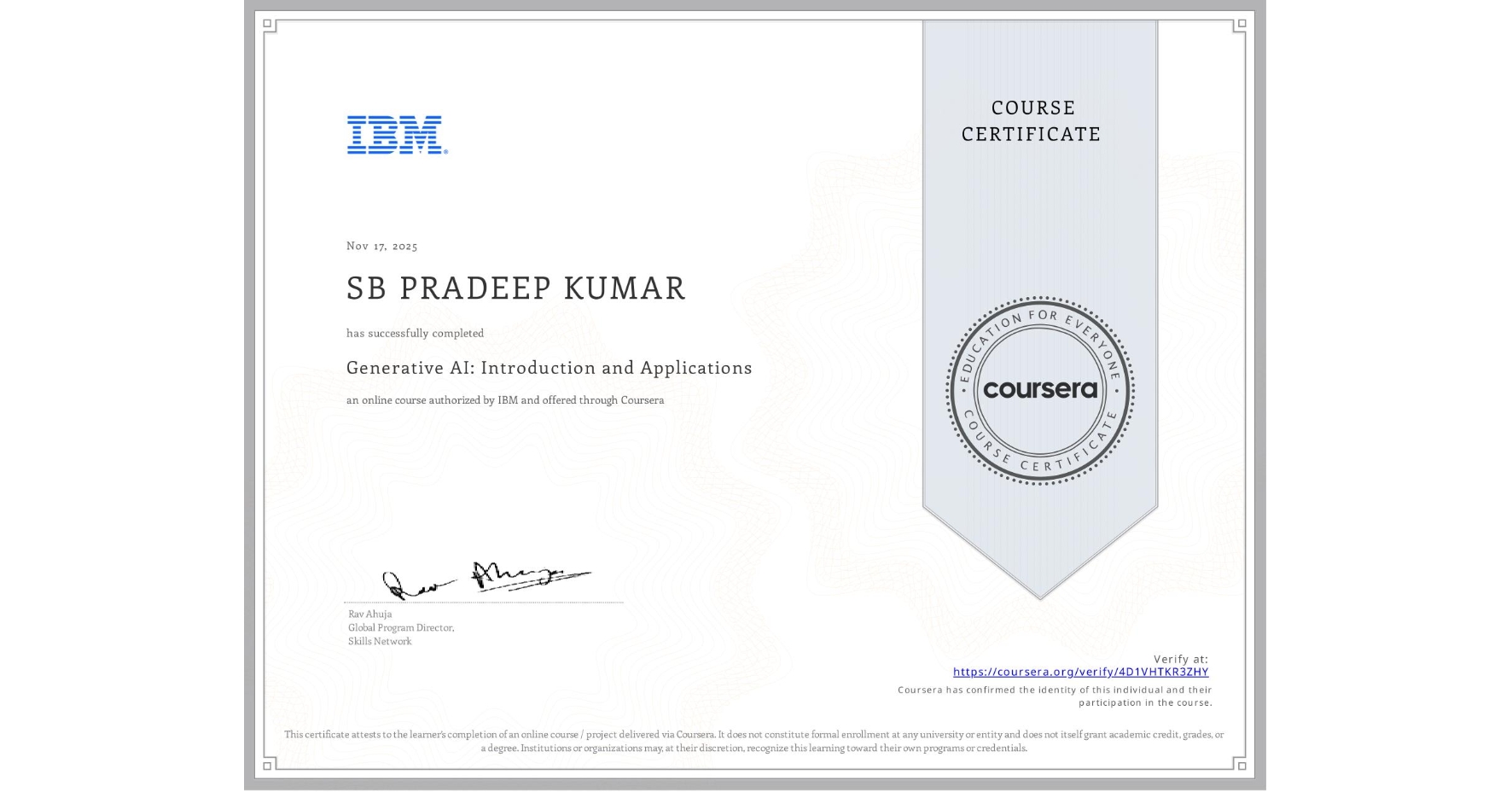 View certificate for SB PRADEEP KUMAR, Generative AI: Introduction and Applications, an online non-credit course authorized by IBM and offered through Coursera