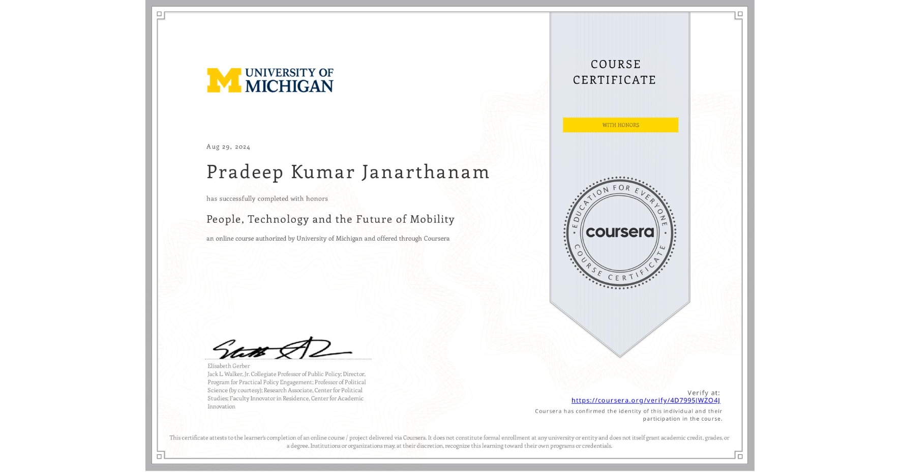 View certificate for Pradeep Kumar Janarthanam, People, Technology and the Future of Mobility , an online non-credit course authorized by University of Michigan and offered through Coursera