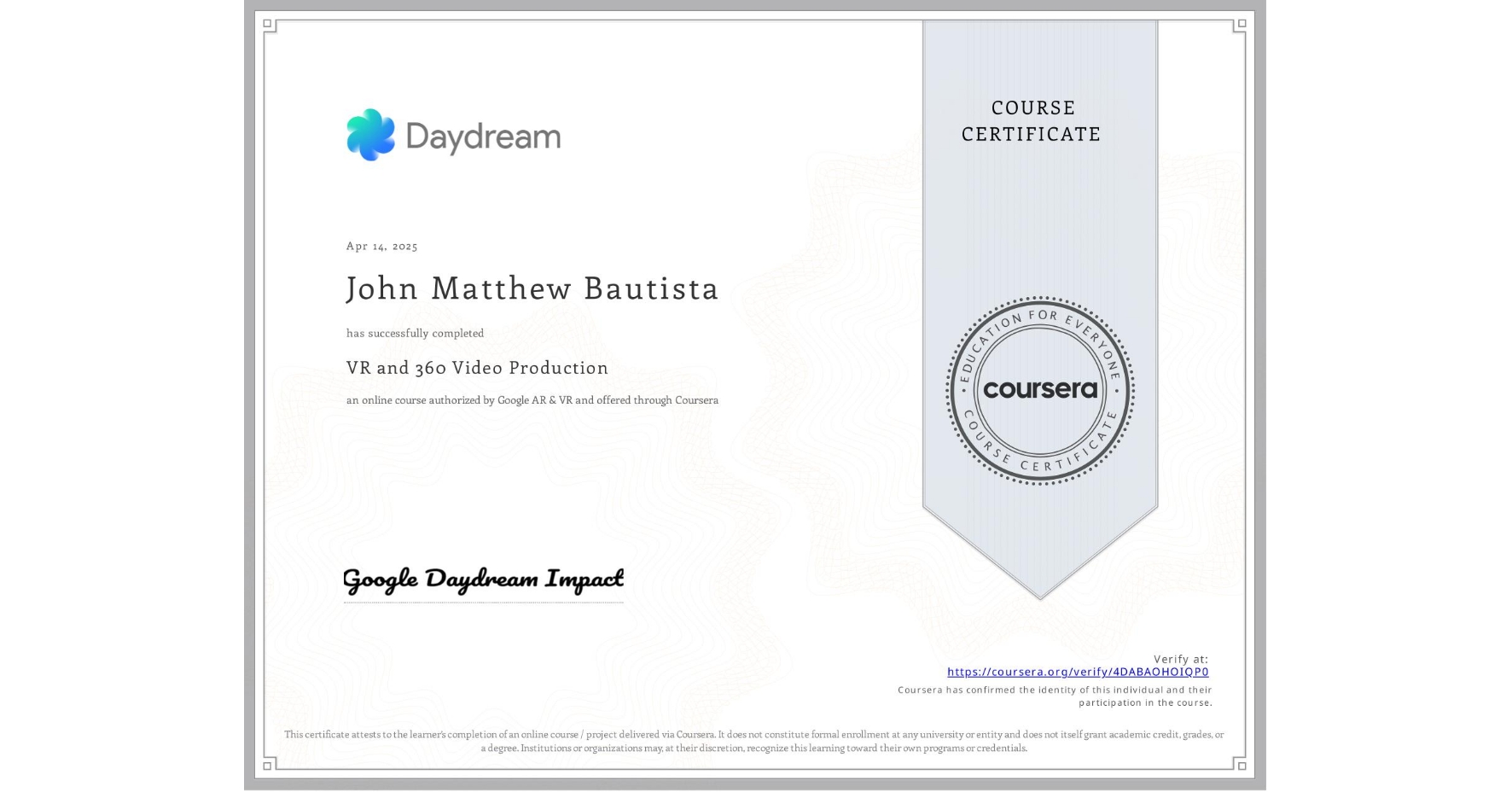 View certificate for John Matthew Bautista, VR and 360 Video Production, an online non-credit course authorized by Google AR & VR and offered through Coursera