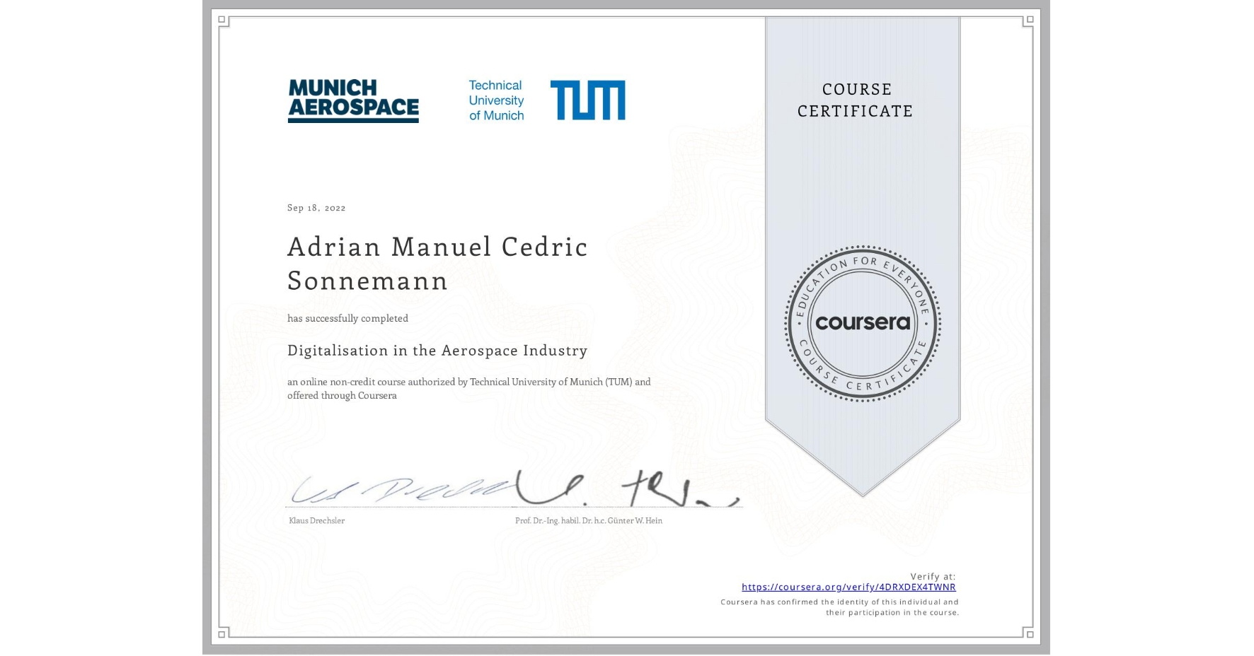 View certificate for Adrian Manuel Cedric Sonnemann, Digitalisation in the Aerospace Industry, an online non-credit course authorized by Technical University of Munich (TUM) and offered through Coursera