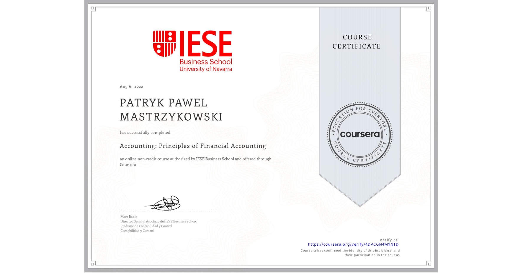 View certificate for PATRYK PAWEL  MASTRZYKOWSKI, Accounting: Principles of Financial Accounting, an online non-credit course authorized by IESE Business School and offered through Coursera