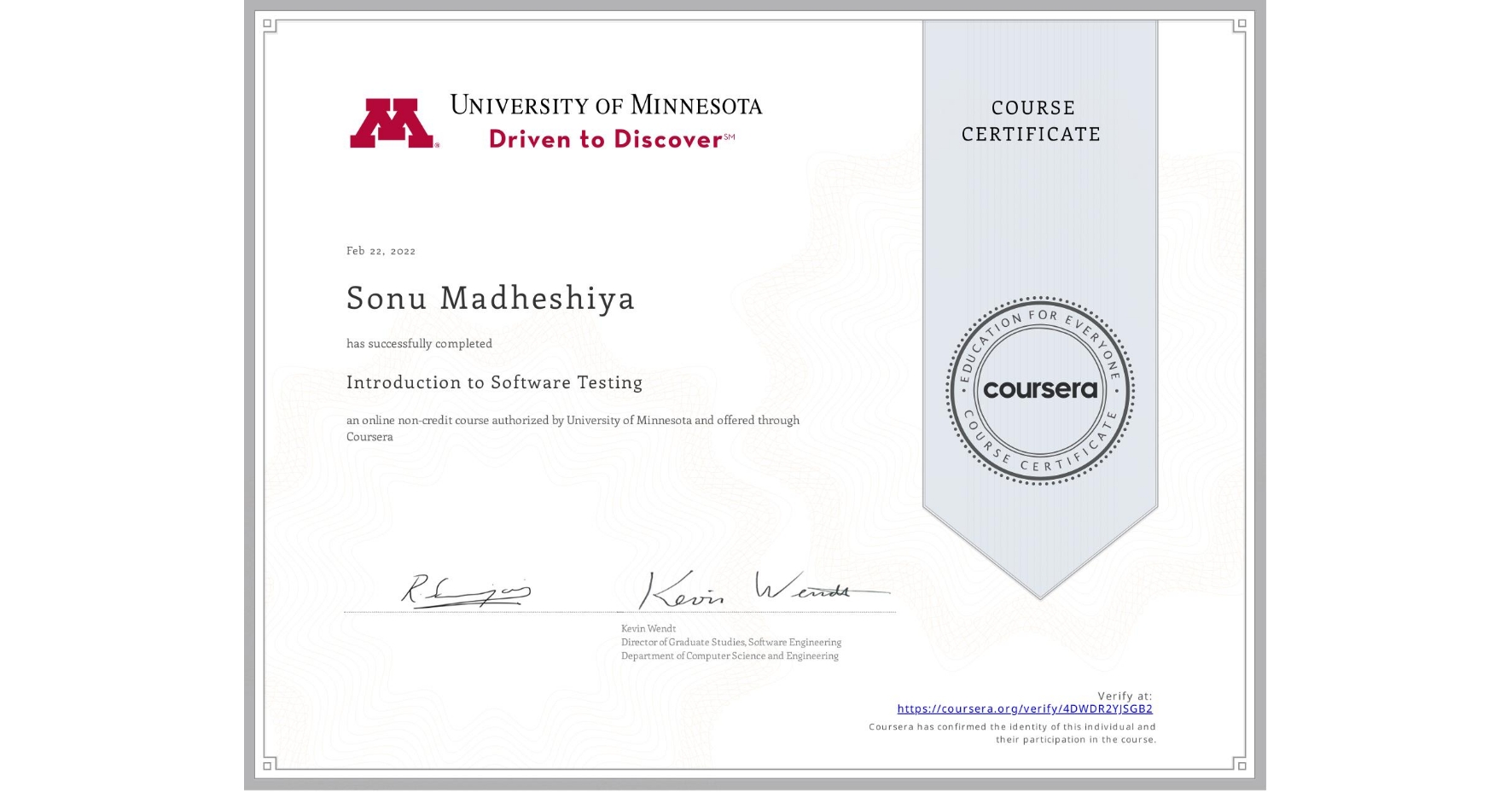 View certificate for Sonu Madheshiya, Introduction to Software Testing, an online non-credit course authorized by University of Minnesota and offered through Coursera