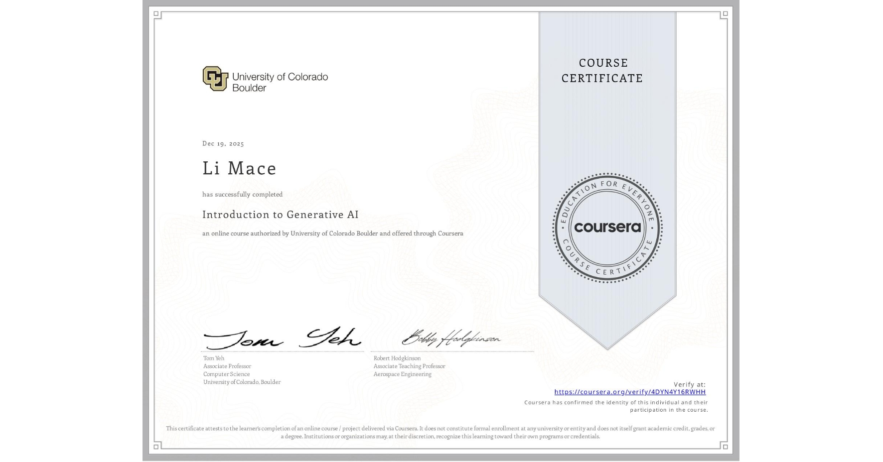 View certificate for Li Mace, Introduction to Generative AI, an online non-credit course authorized by University of Colorado Boulder and offered through Coursera