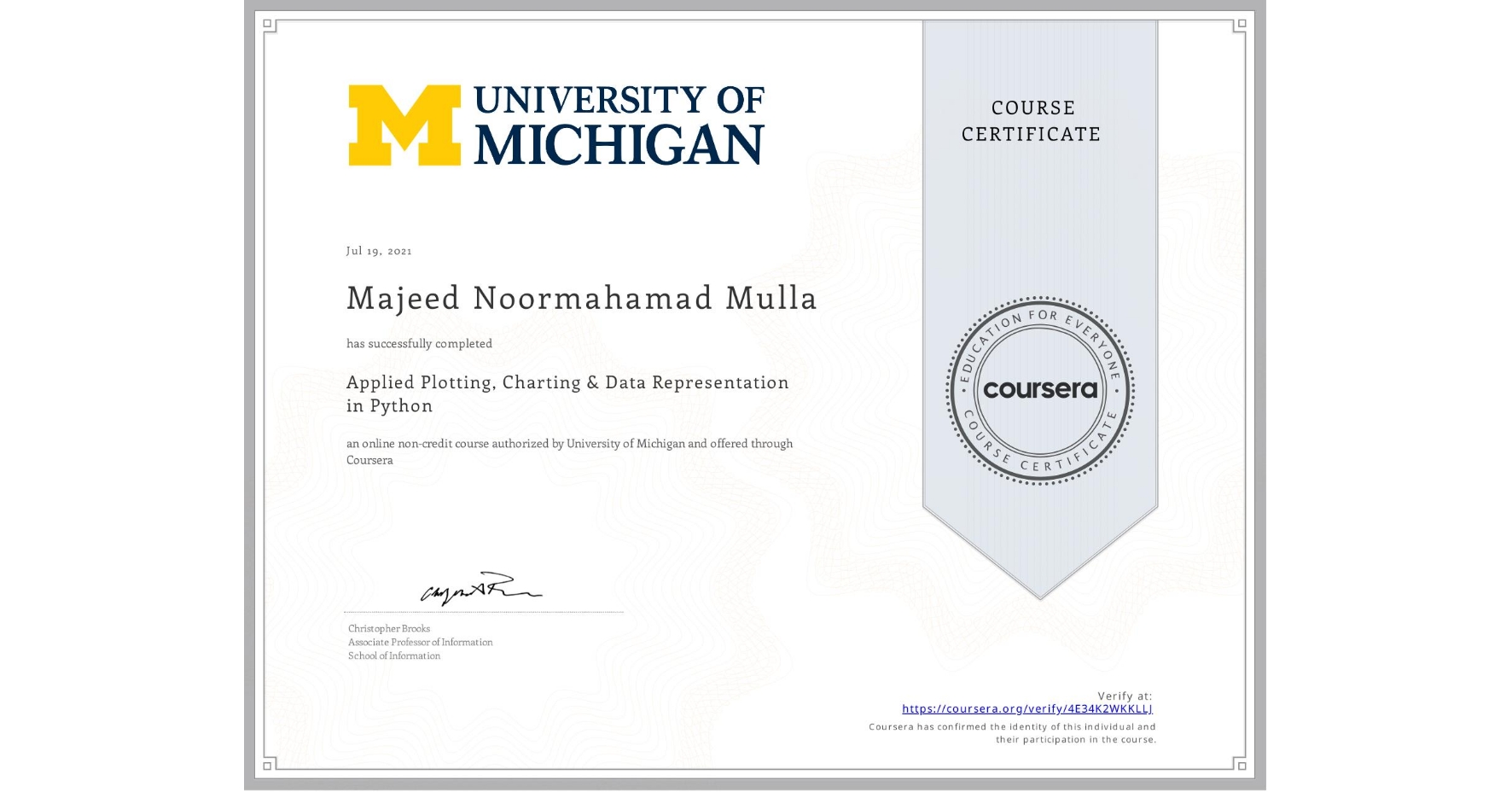 View certificate for Majeed Noormahamad Mulla, Applied Plotting, Charting & Data Representation in Python, an online non-credit course authorized by University of Michigan and offered through Coursera