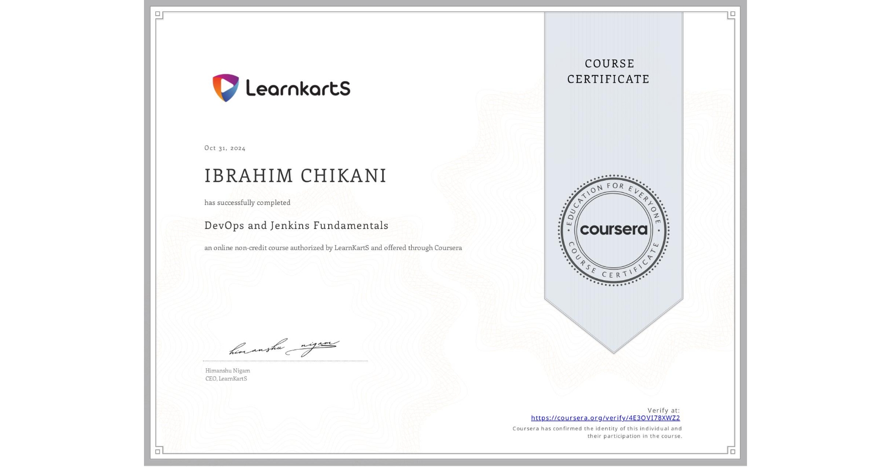 View certificate for IBRAHIM CHIKANI, DevOps and Jenkins Fundamentals, an online non-credit course authorized by LearnKartS and offered through Coursera