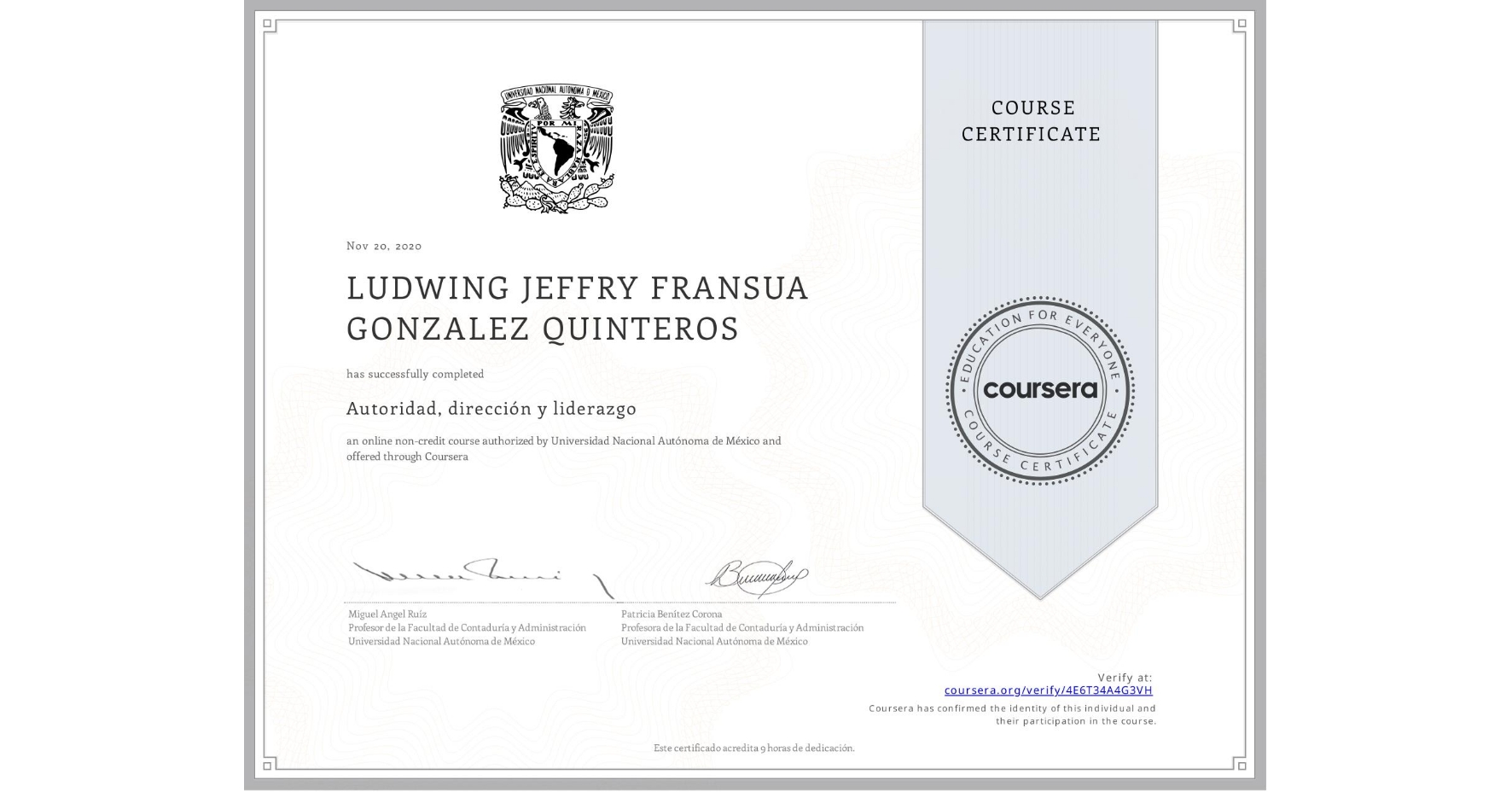 View certificate for LUDWING JEFFRY FRANSUA GONZALEZ QUINTEROS, Autoridad, dirección y liderazgo, an online non-credit course authorized by Universidad Nacional Autónoma de México and offered through Coursera