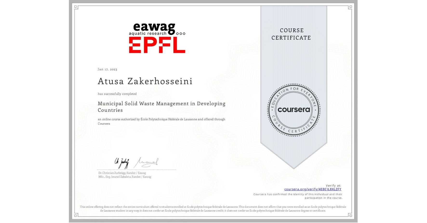 View certificate for Atusa Zakerhosseini, Municipal Solid Waste Management in Developing Countries, an online non-credit course authorized by École Polytechnique Fédérale de Lausanne and offered through Coursera