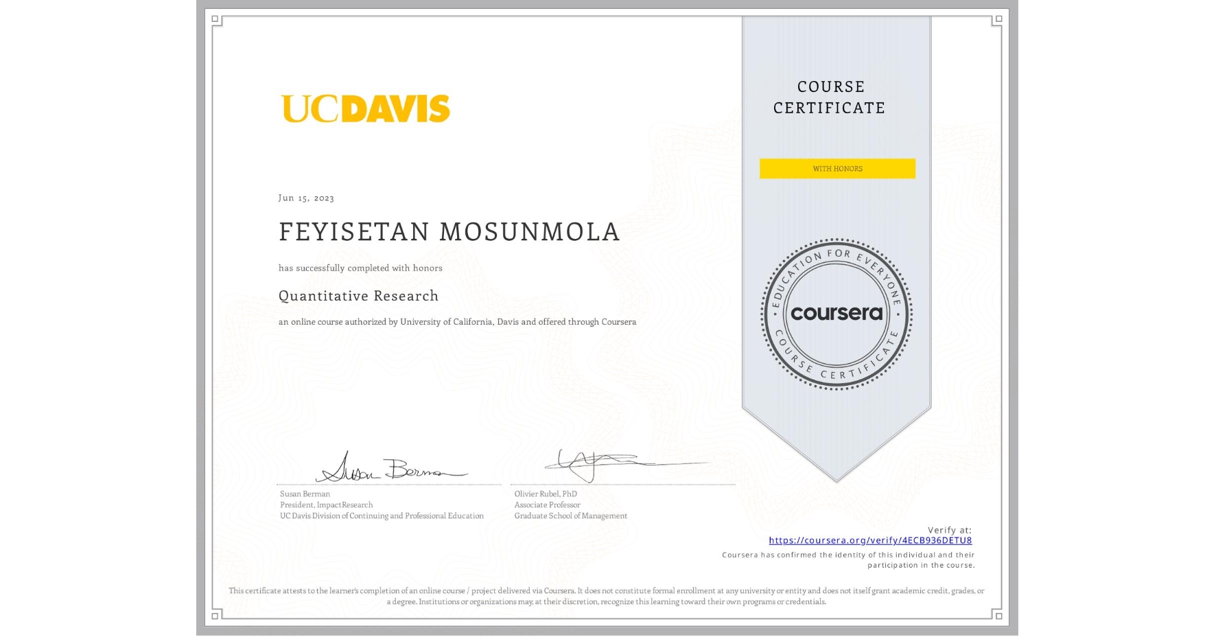 View certificate for FEYISETAN MOSUNMOLA, Quantitative Research, an online non-credit course authorized by University of California, Davis and offered through Coursera