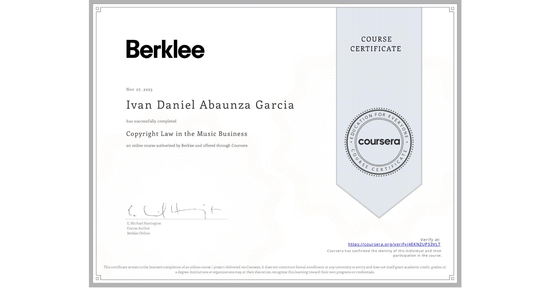 View certificate for Ivan Daniel Abaunza Garcia, Copyright Law in the Music Business, an online non-credit course authorized by Berklee and offered through Coursera