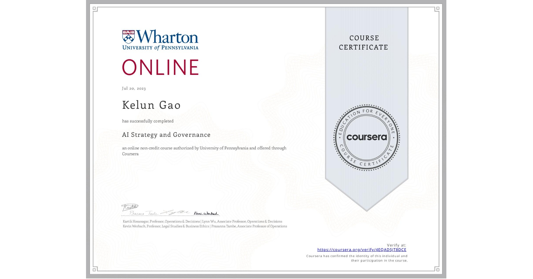 View certificate for Kelun Gao, AI Strategy and Governance, an online non-credit course authorized by University of Pennsylvania and offered through Coursera