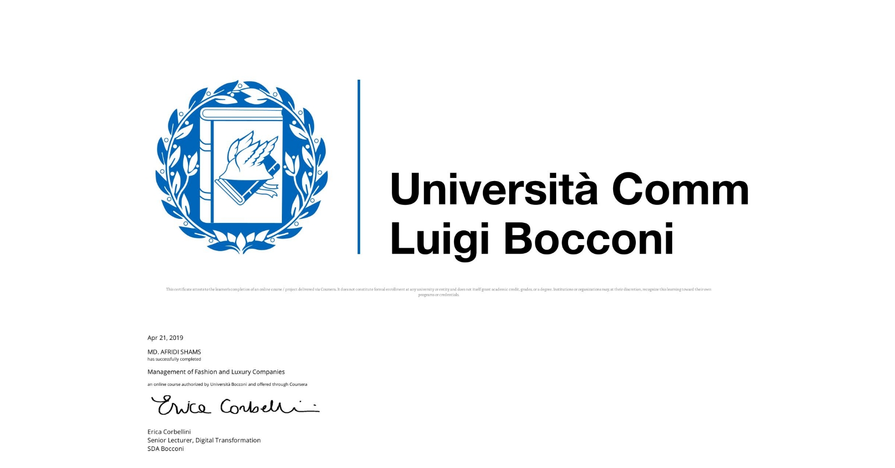 View certificate for MD. AFRIDI   SHAMS, Management of Fashion and Luxury Companies, an online non-credit course authorized by Università Bocconi and offered through Coursera